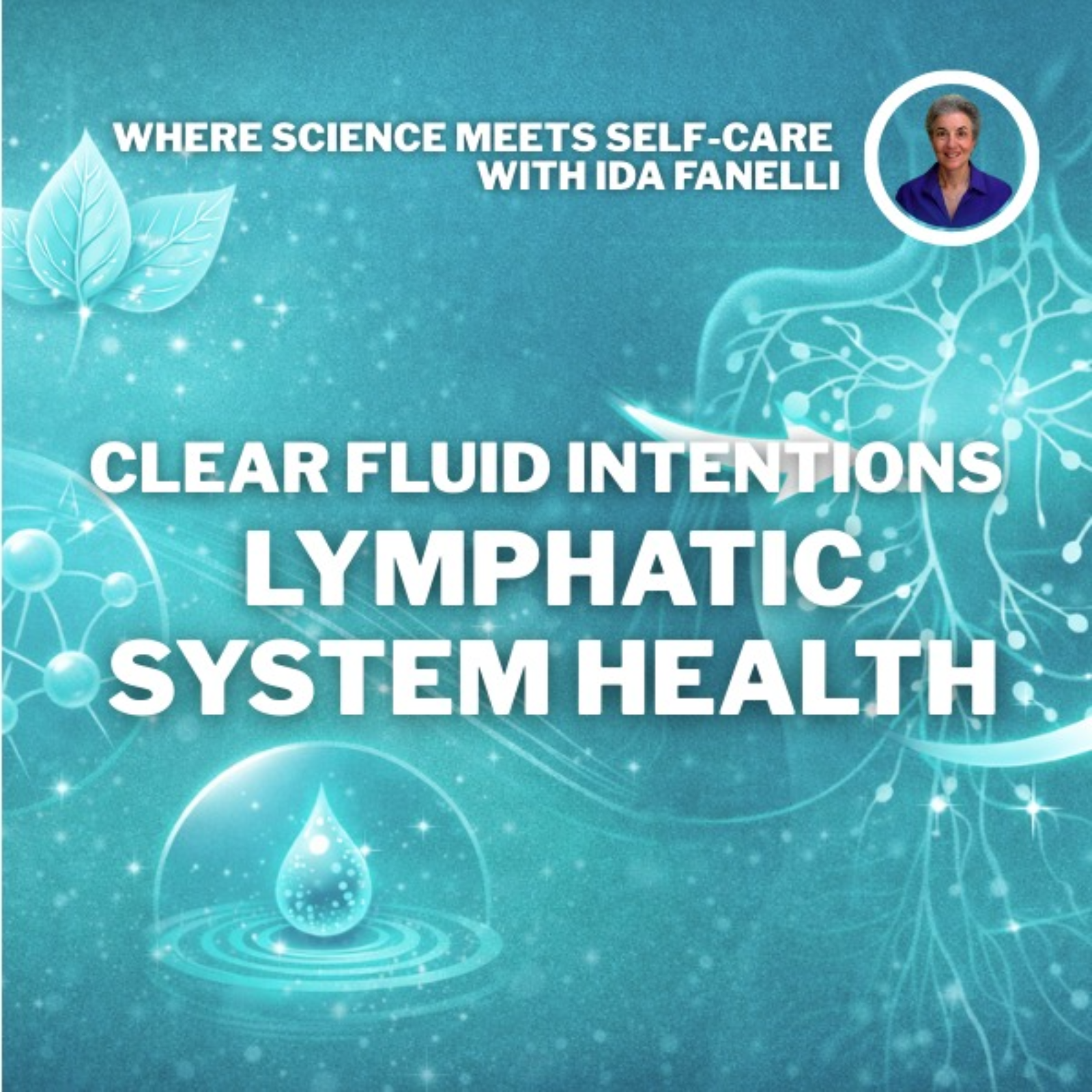 Where Science Meets Self-Care with Ida Fanelli