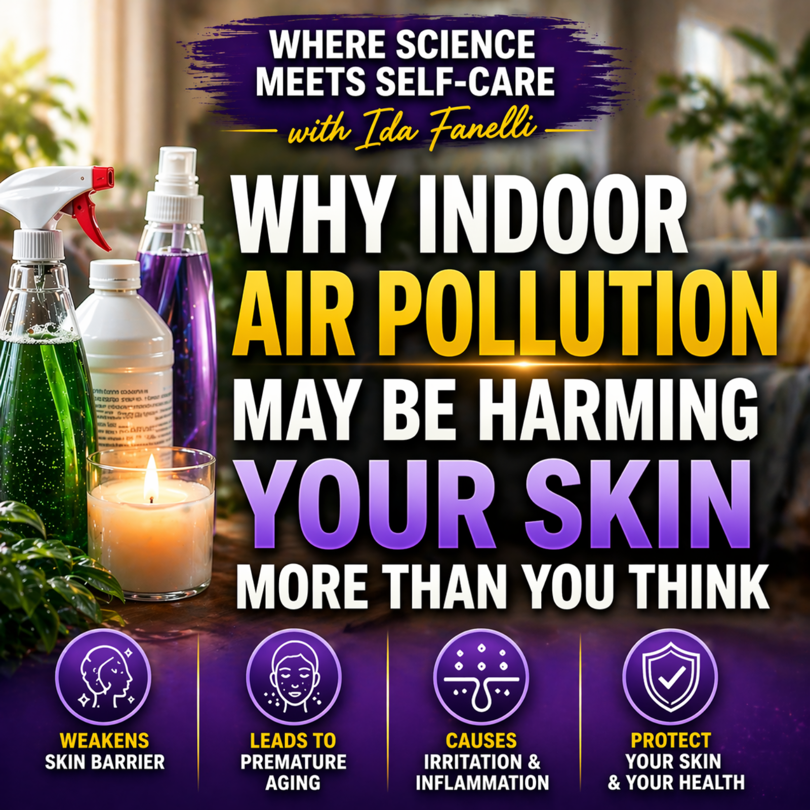 Why Indoor Air Pollution May be Harming Your Skin episode artwork