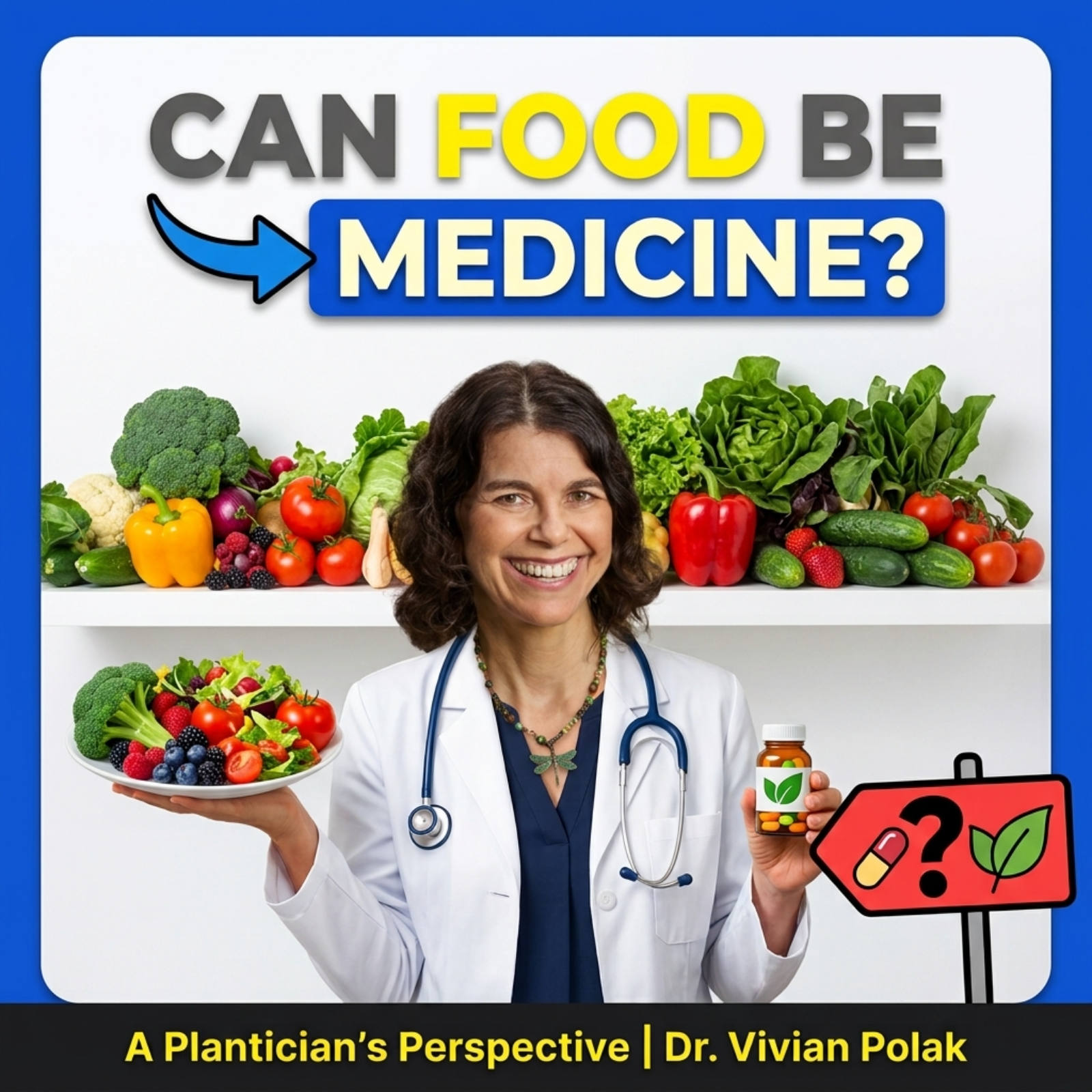 Can Food Be Medicine? A Plantrician’s Perspective | Dr. Vivian Polak episode artwork