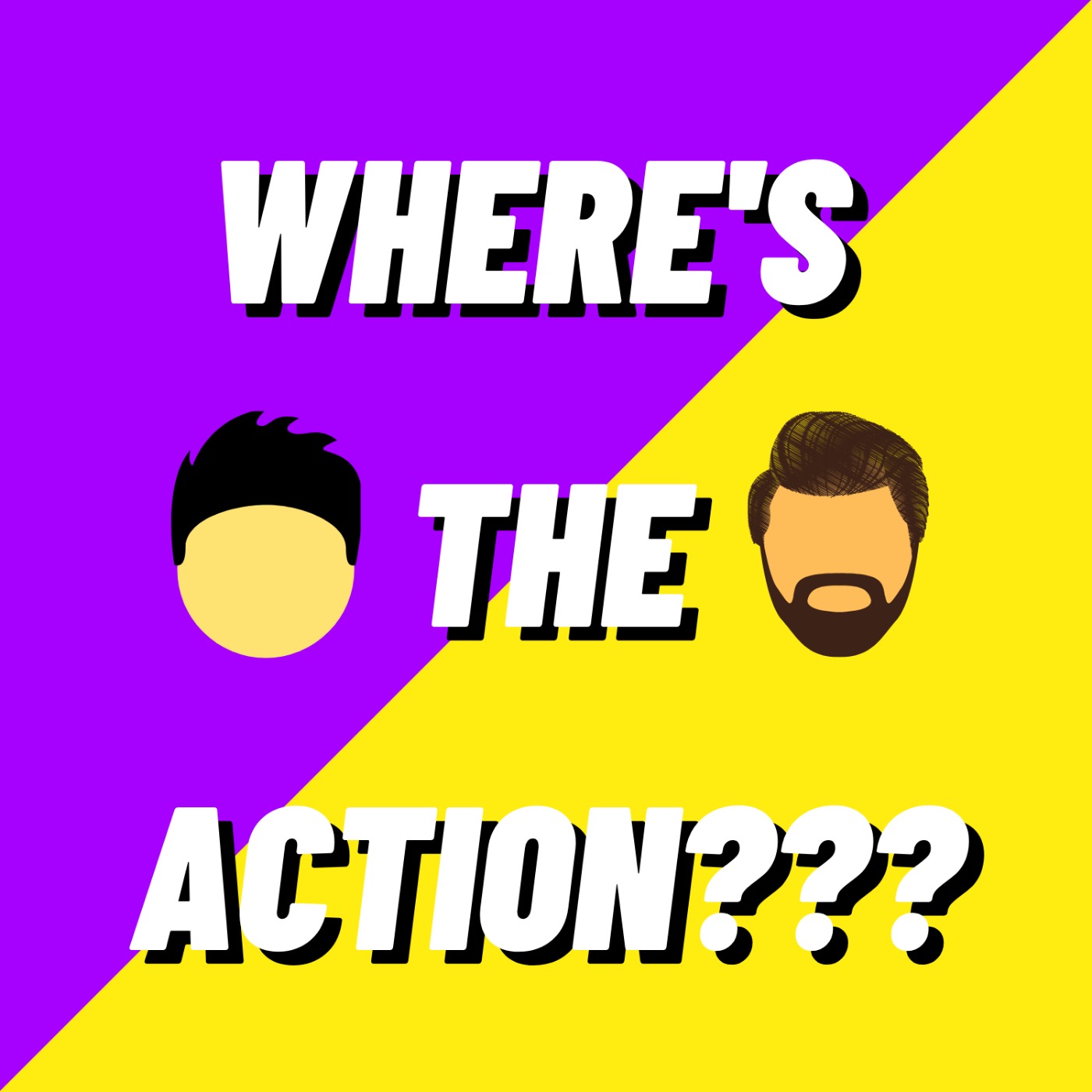 Where\'s The Action???