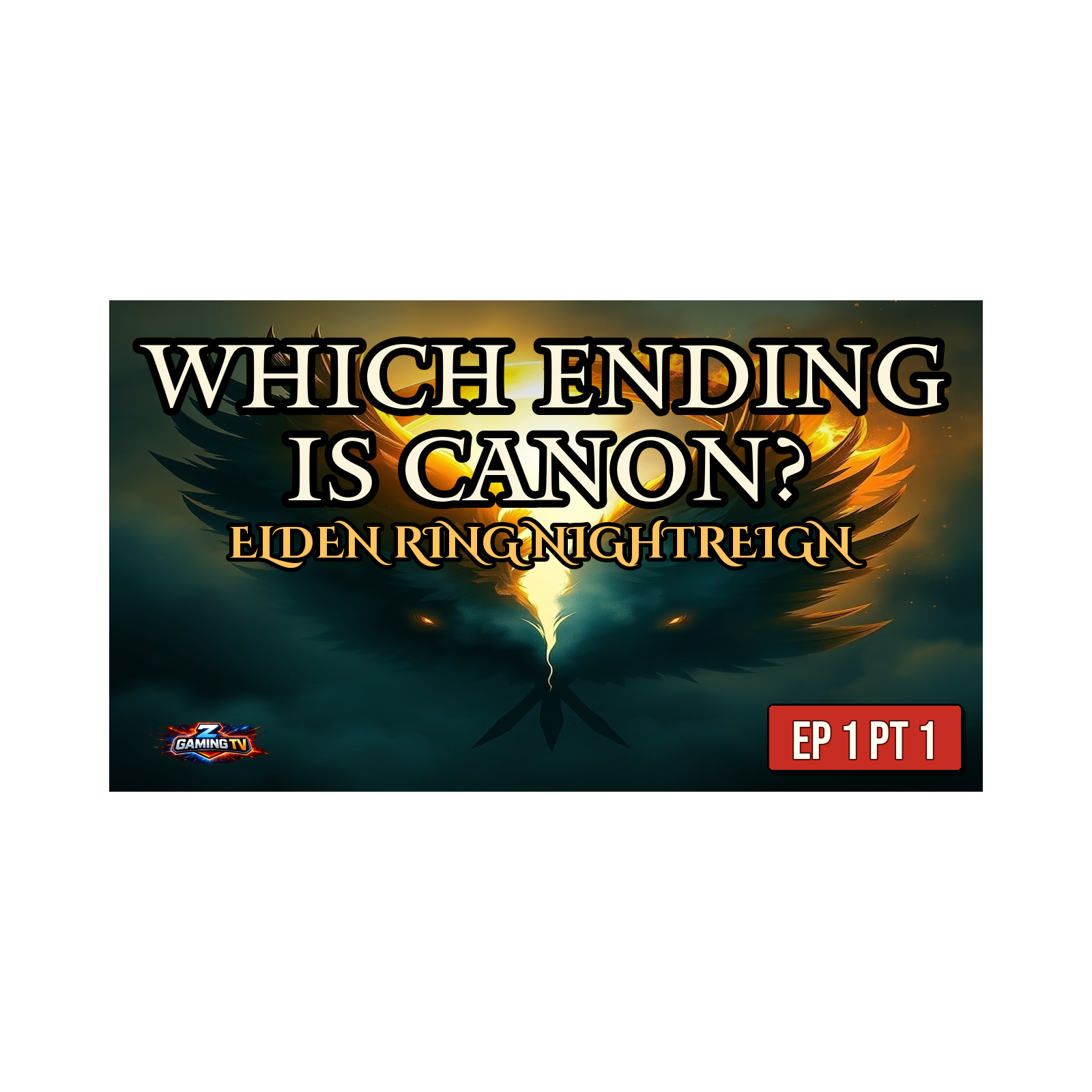 Which Ending of NIGHTREIGN Is Canon? Pt 1 | Elden Ring Lore Debate episode artwork