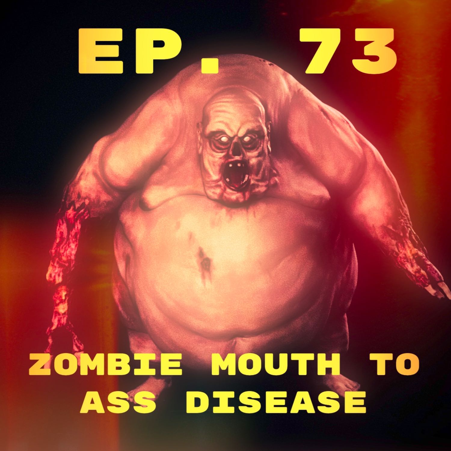 Zombie Mouth to Ass Disease