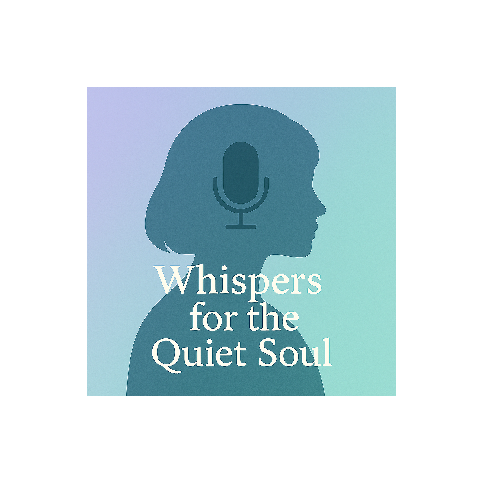 Whispers for the Quiet Soul podcast artwork