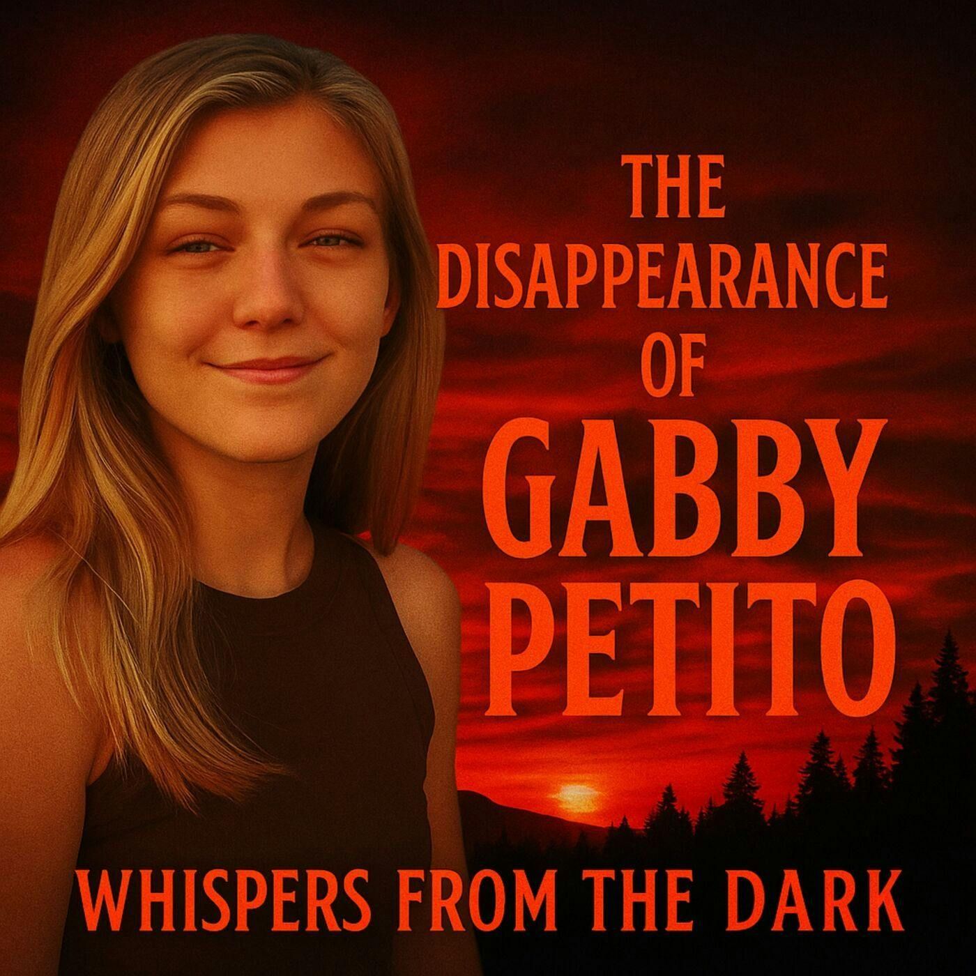 116: Whispers from the Dark: Gabby Petito – Van Life, Digital Footprint & American West True Crime Tragedy episode artwork