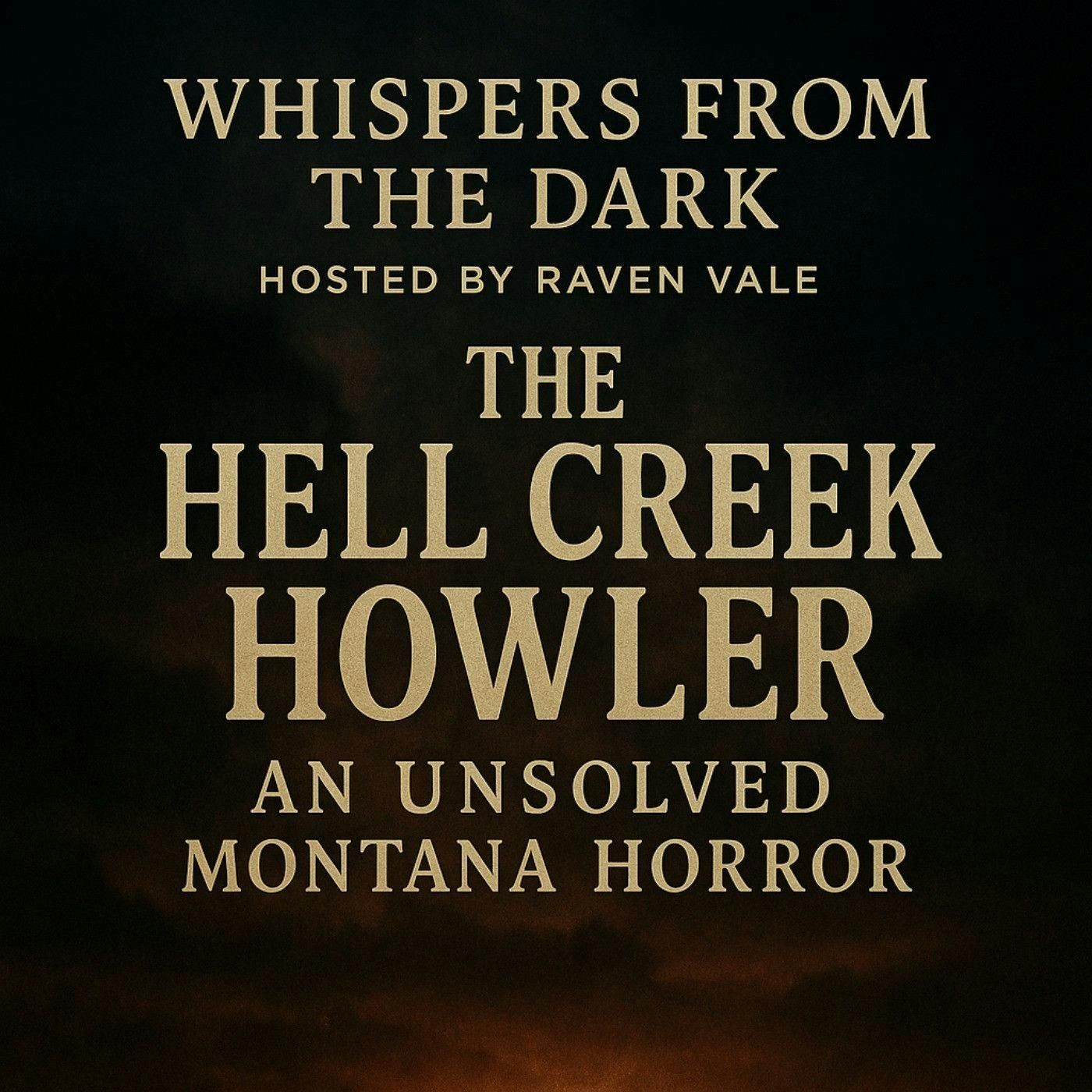 22: The Hell Creek Howler: An Unsolved Montana Horror episode artwork