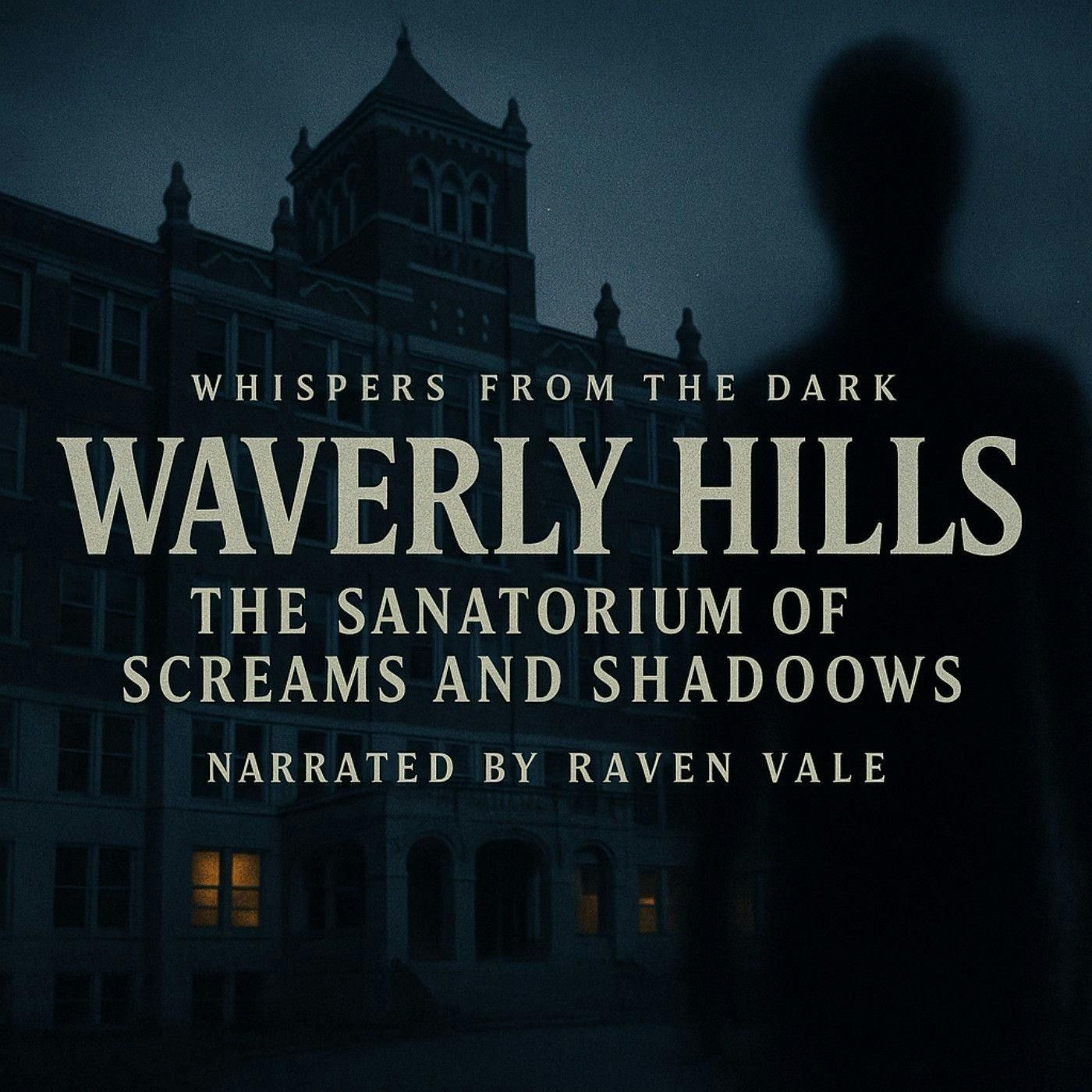 50: Waverly Hills: The Sanatorium of Screams and Shadows episode artwork