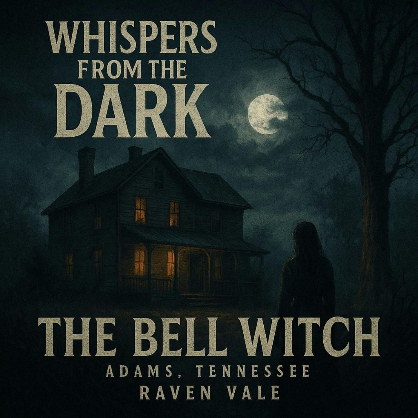 56: The Bell Witch: A Vengeful Spirit’s Fatal Promise episode artwork