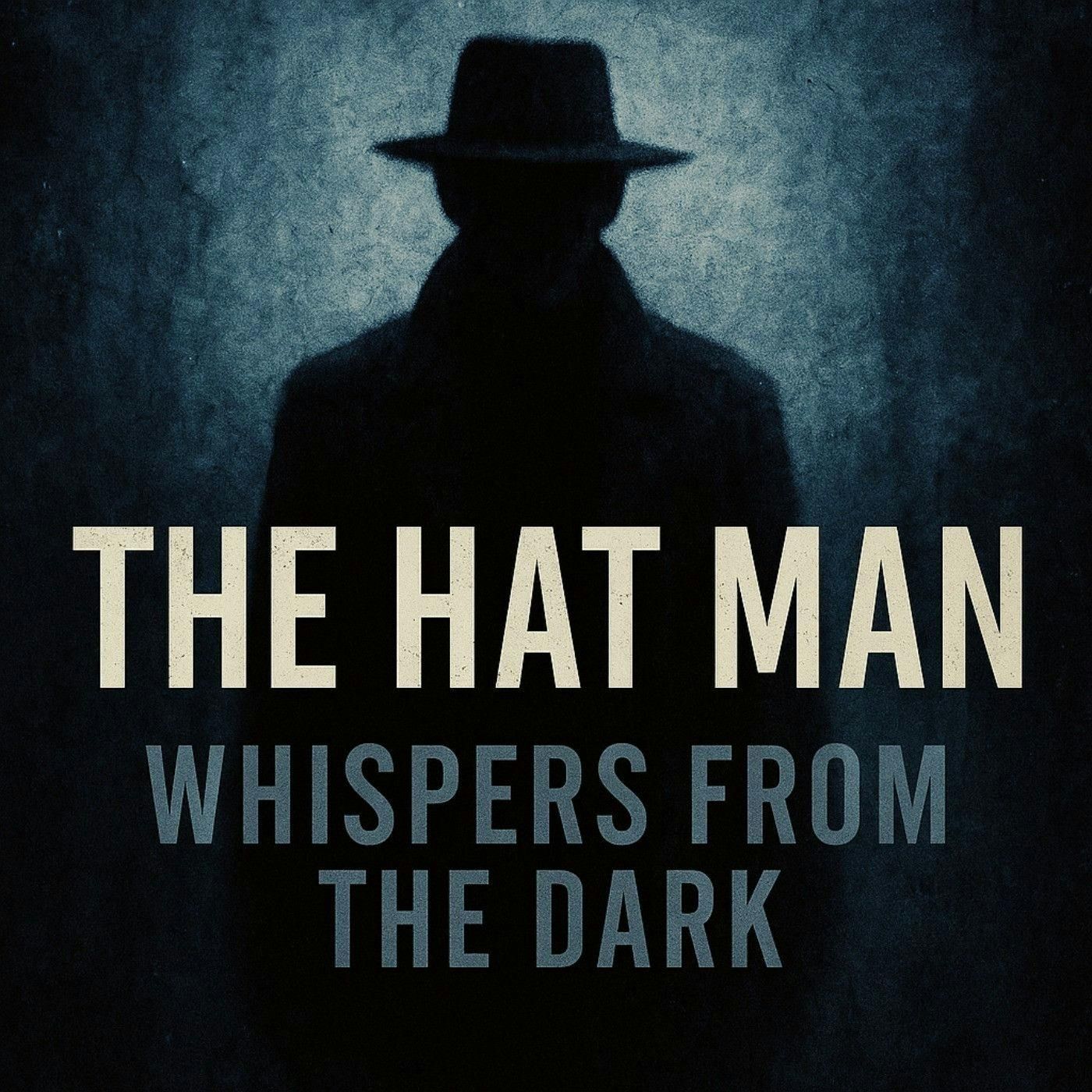 2: The Hat Man: Shadow of Malevolence | Whispers from the Dark episode artwork