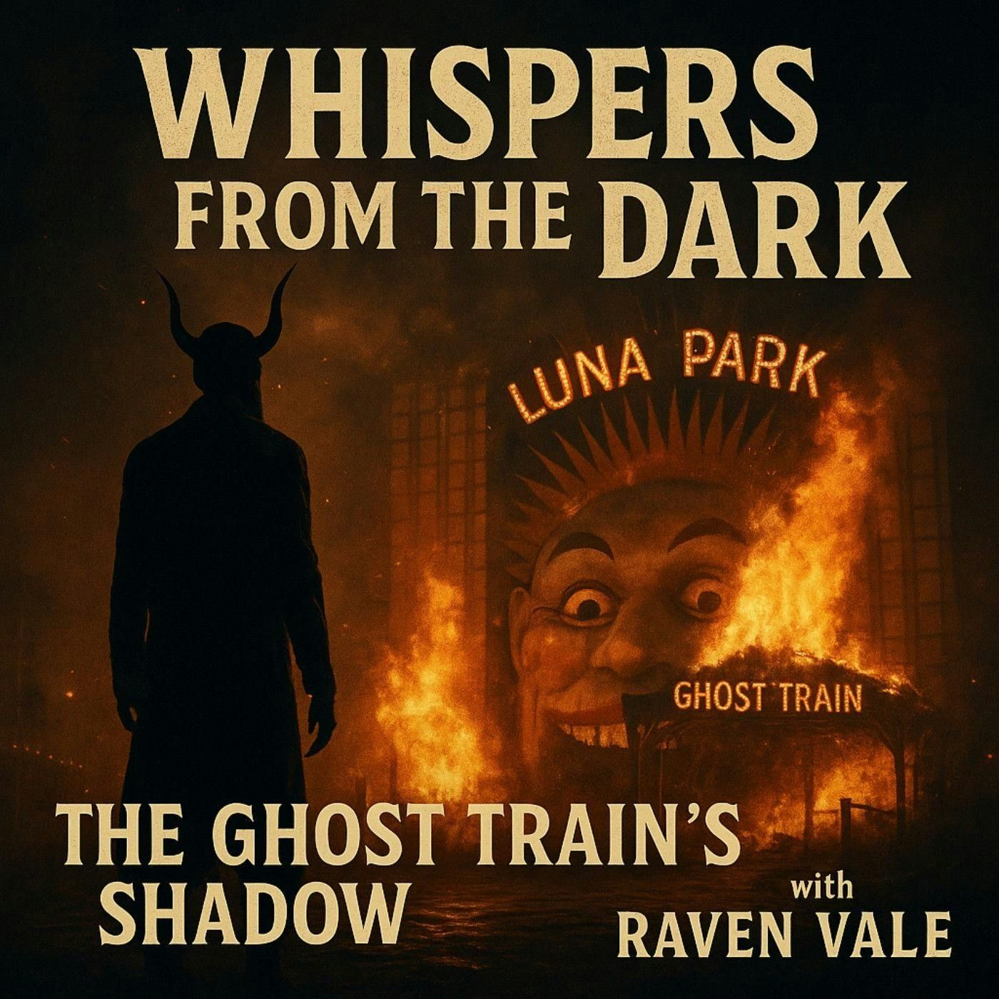 53: The Ghost Train’s Shadow: Flames of Malevolence at Luna Park episode artwork