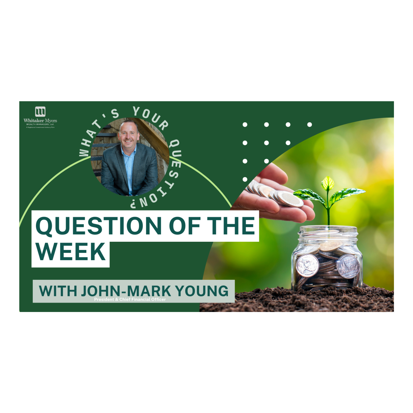 Whitaker-Myers Wealth Managers Question of the Week