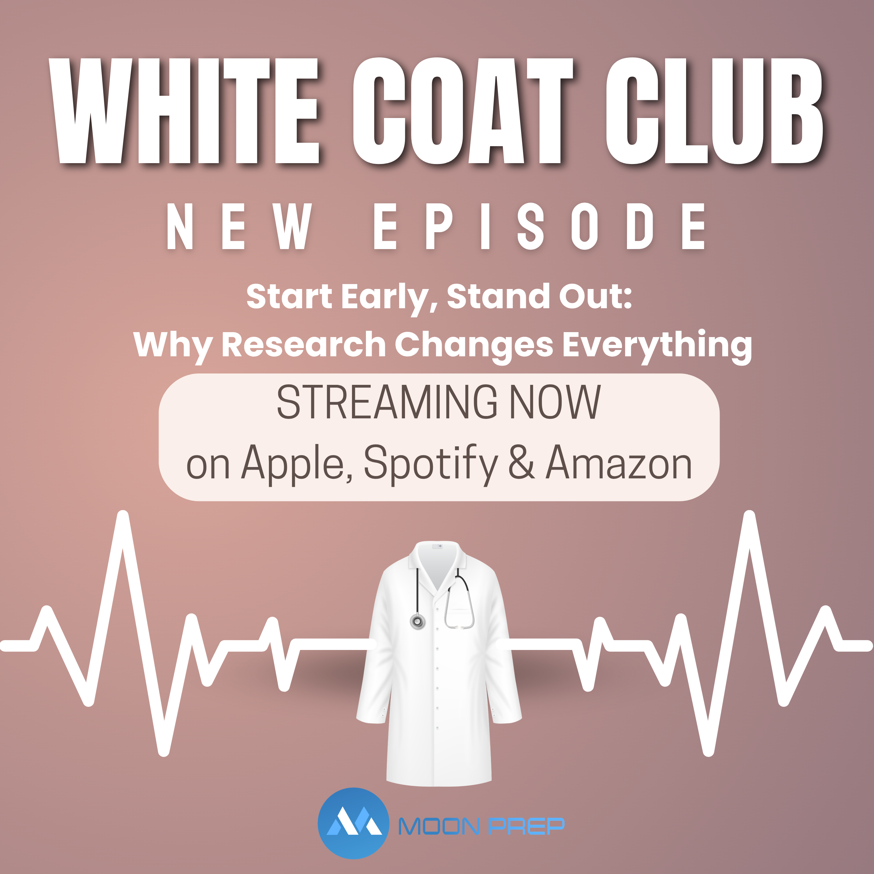 Start Early, Stand Out:  Why Research Changes Everything episode artwork