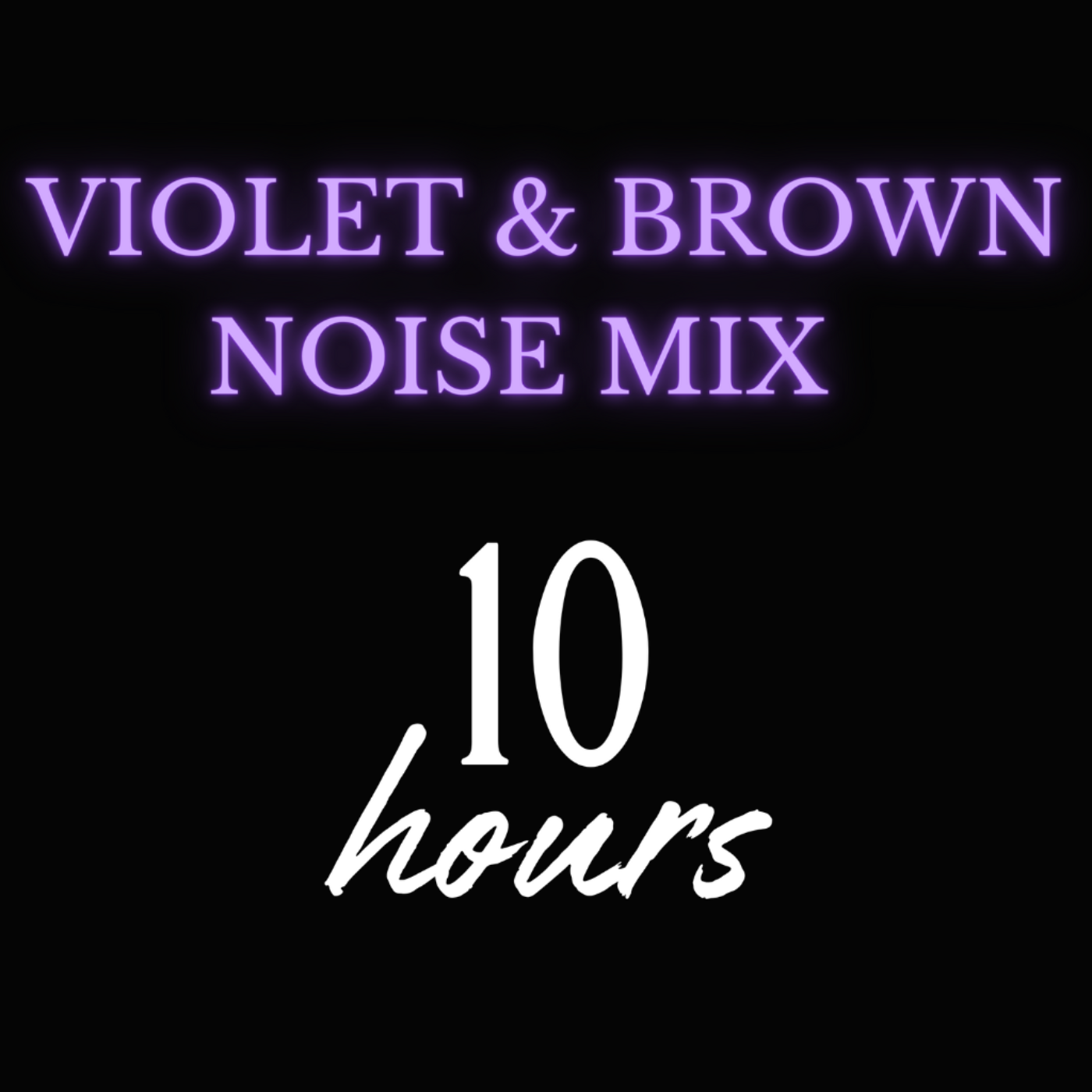 Violet and Brown Noise Fusion (10 Hours) Sleep Sound