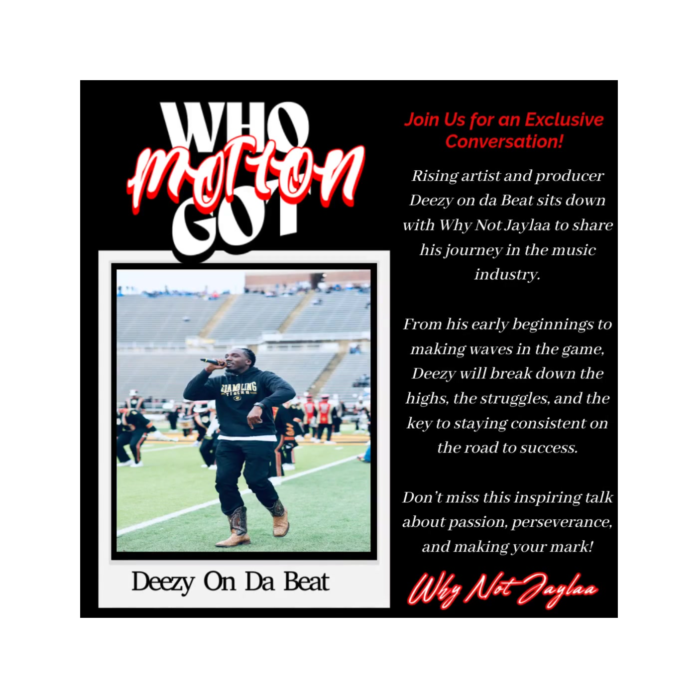 Who Got Motion with Why Not Jaylaa