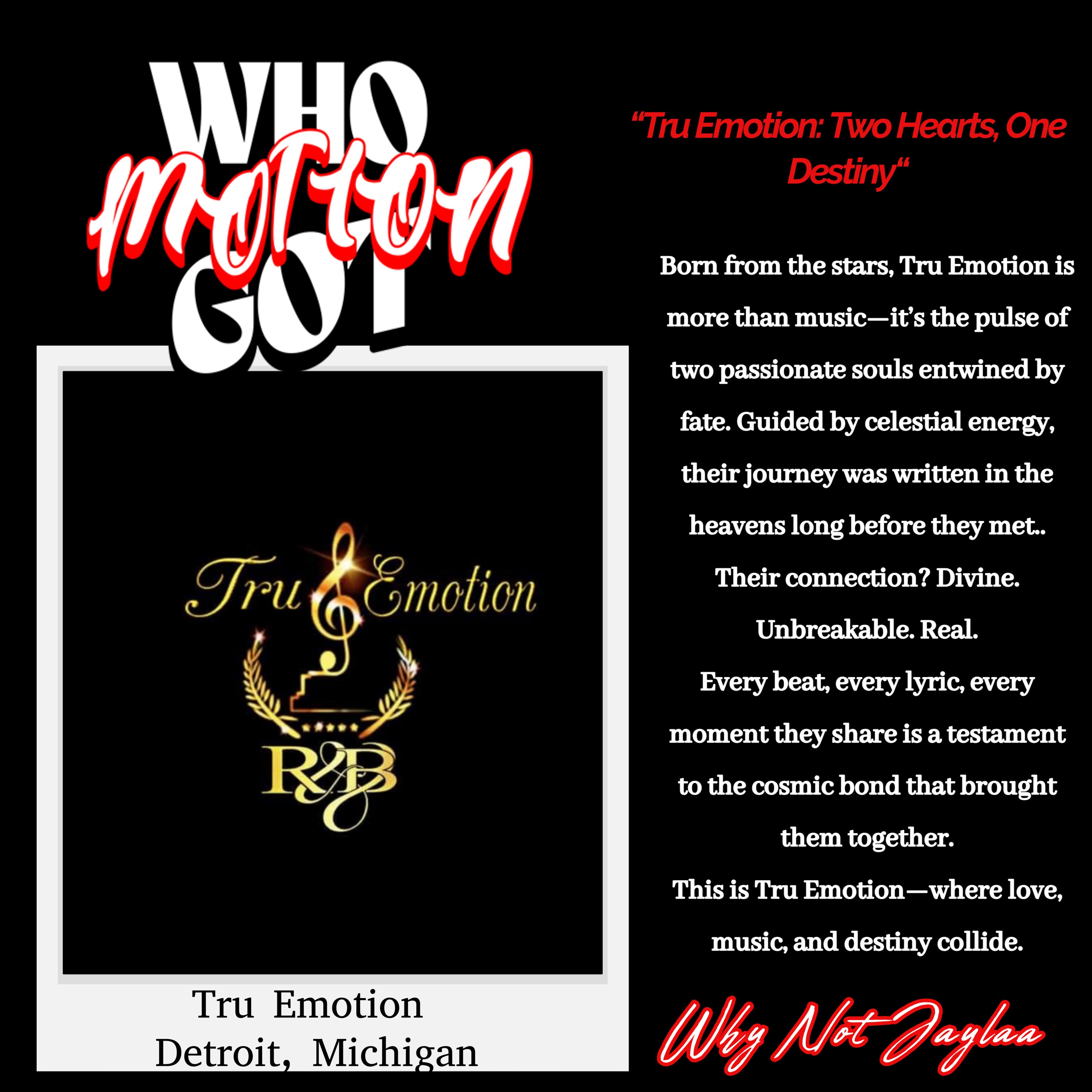 Who Got Motion with Why Not Jaylaa