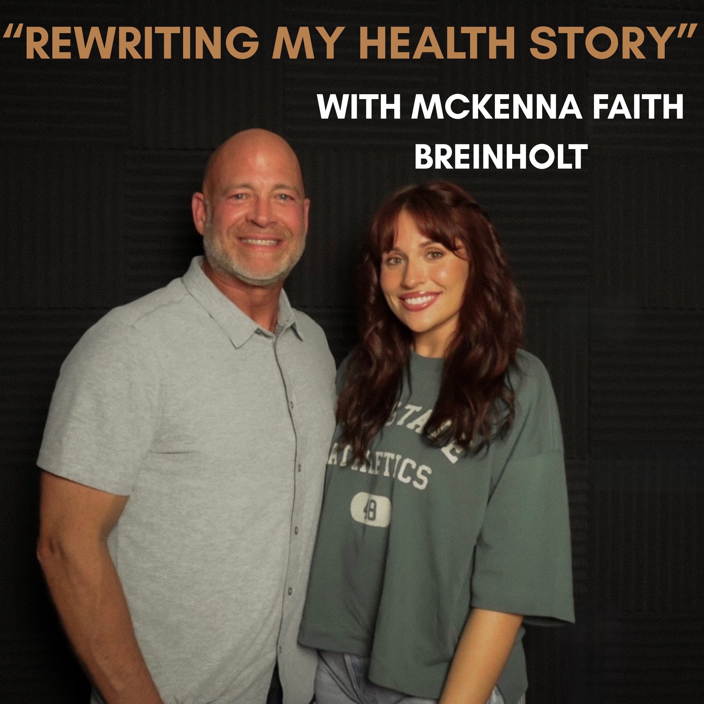“Rewriting my Health Story with McKenna Faith Breinholt