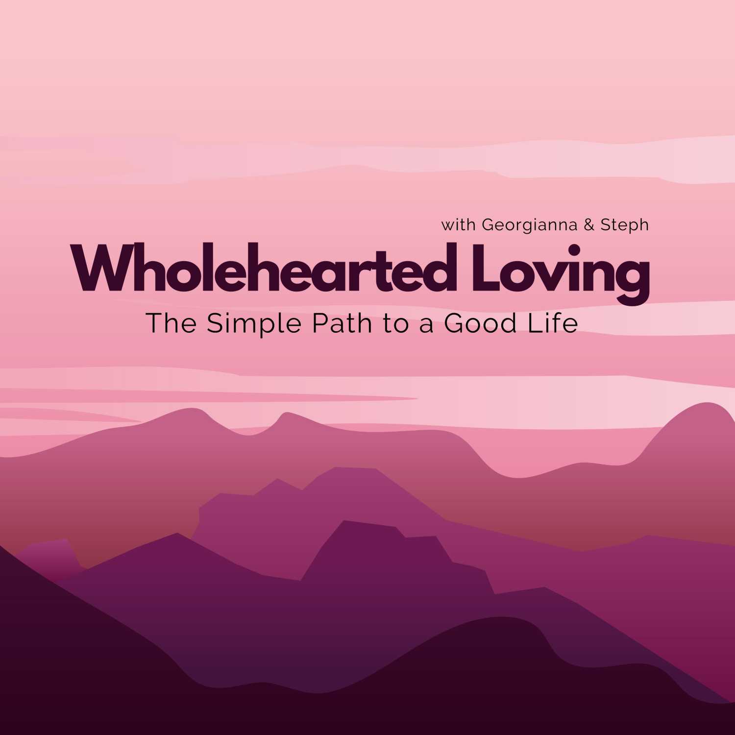 Wholehearted Loving