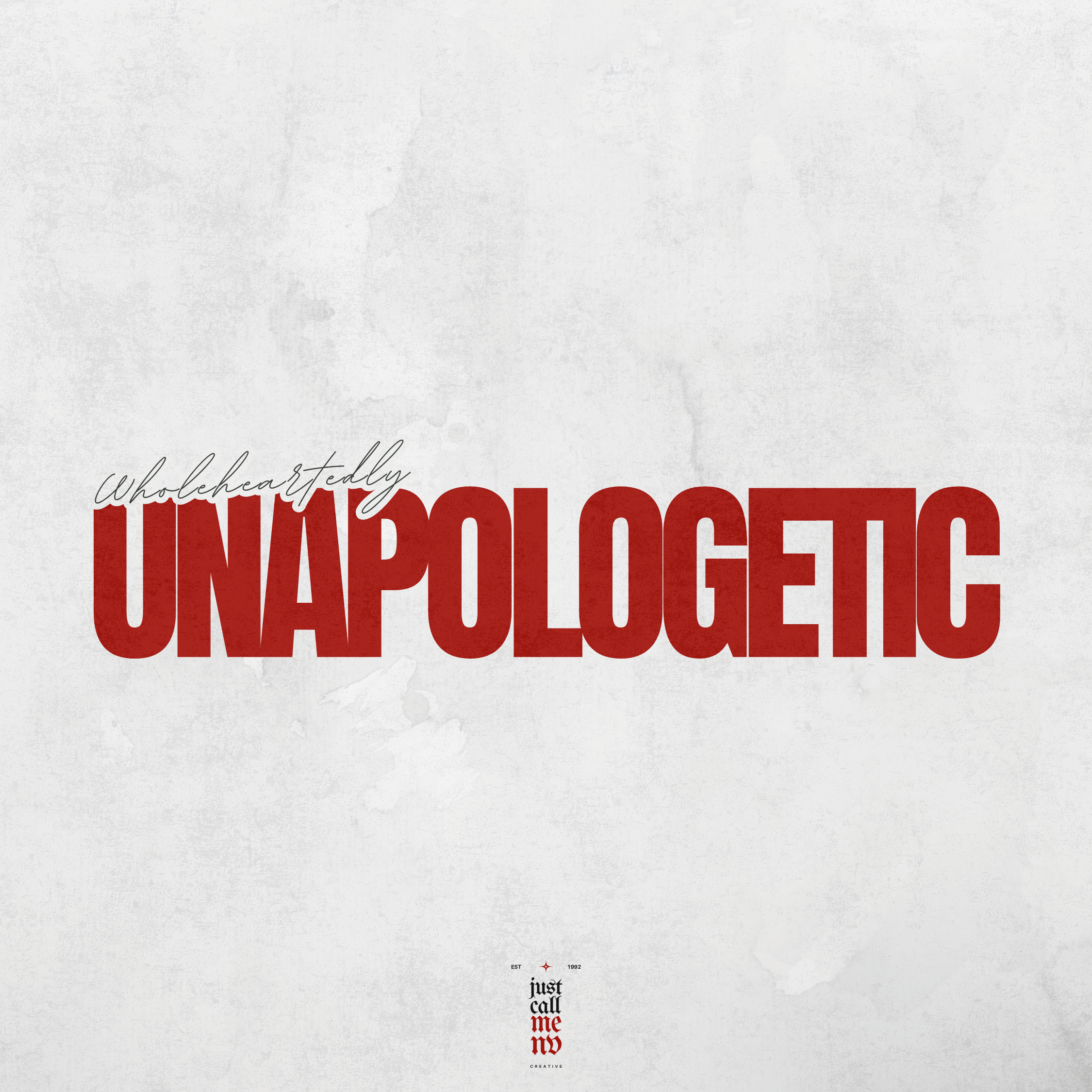 Wholeheartedly Unapologetic