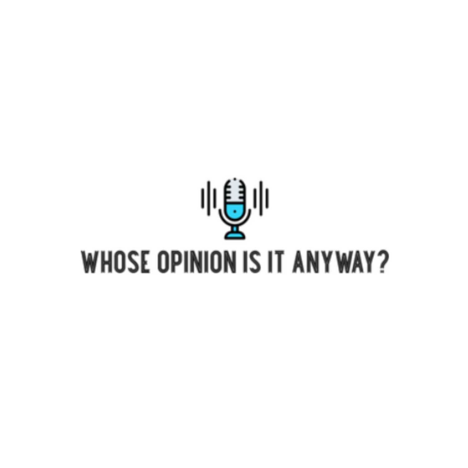 Whose Opinion is it Anyway? 