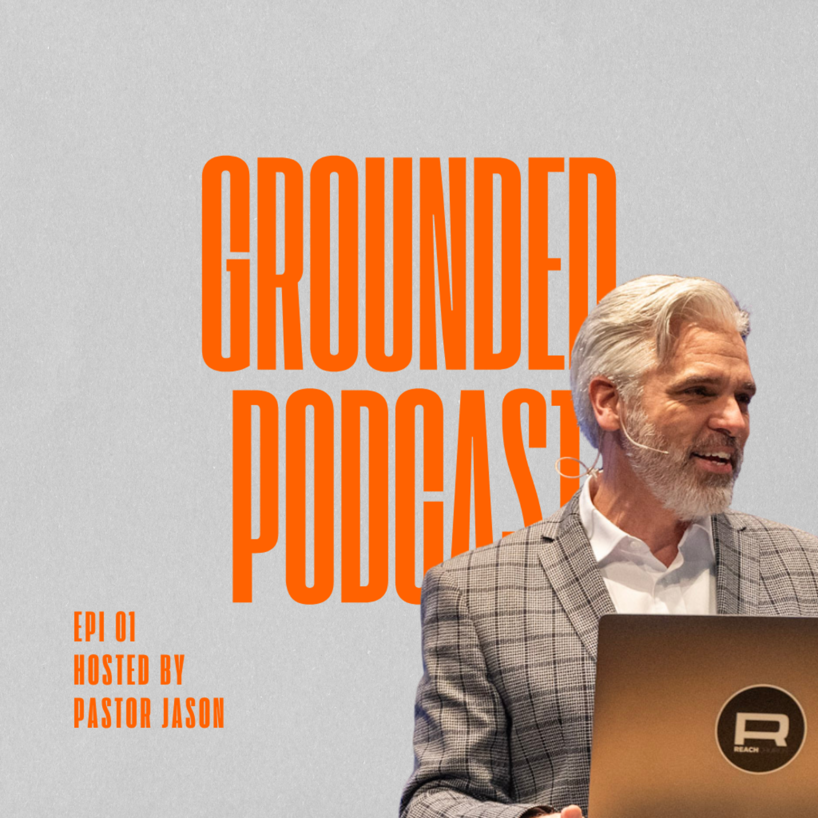 Grounded Podcast | Pastor Jason Murphy