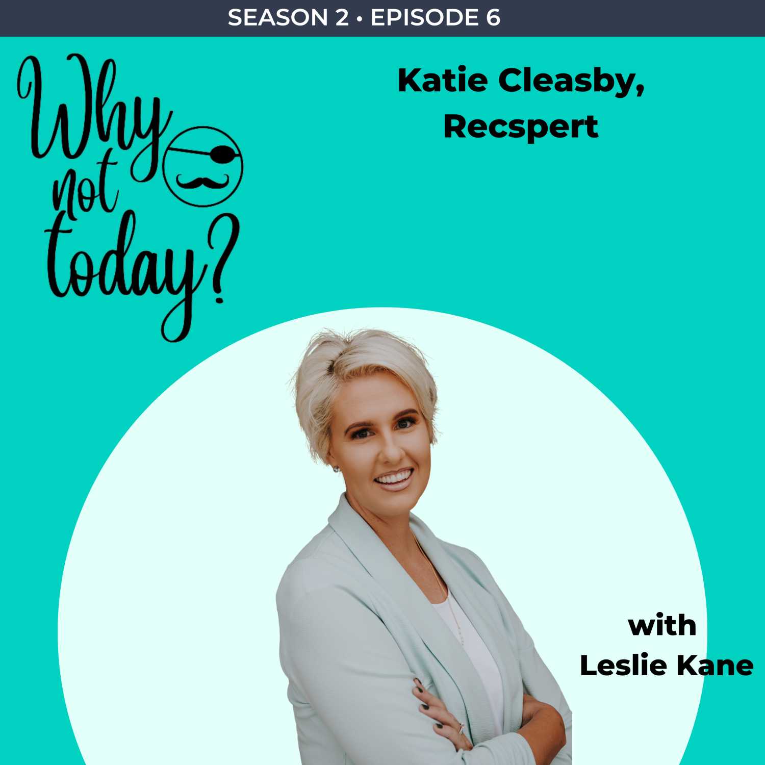 Why Not Today? with Leslie Kane