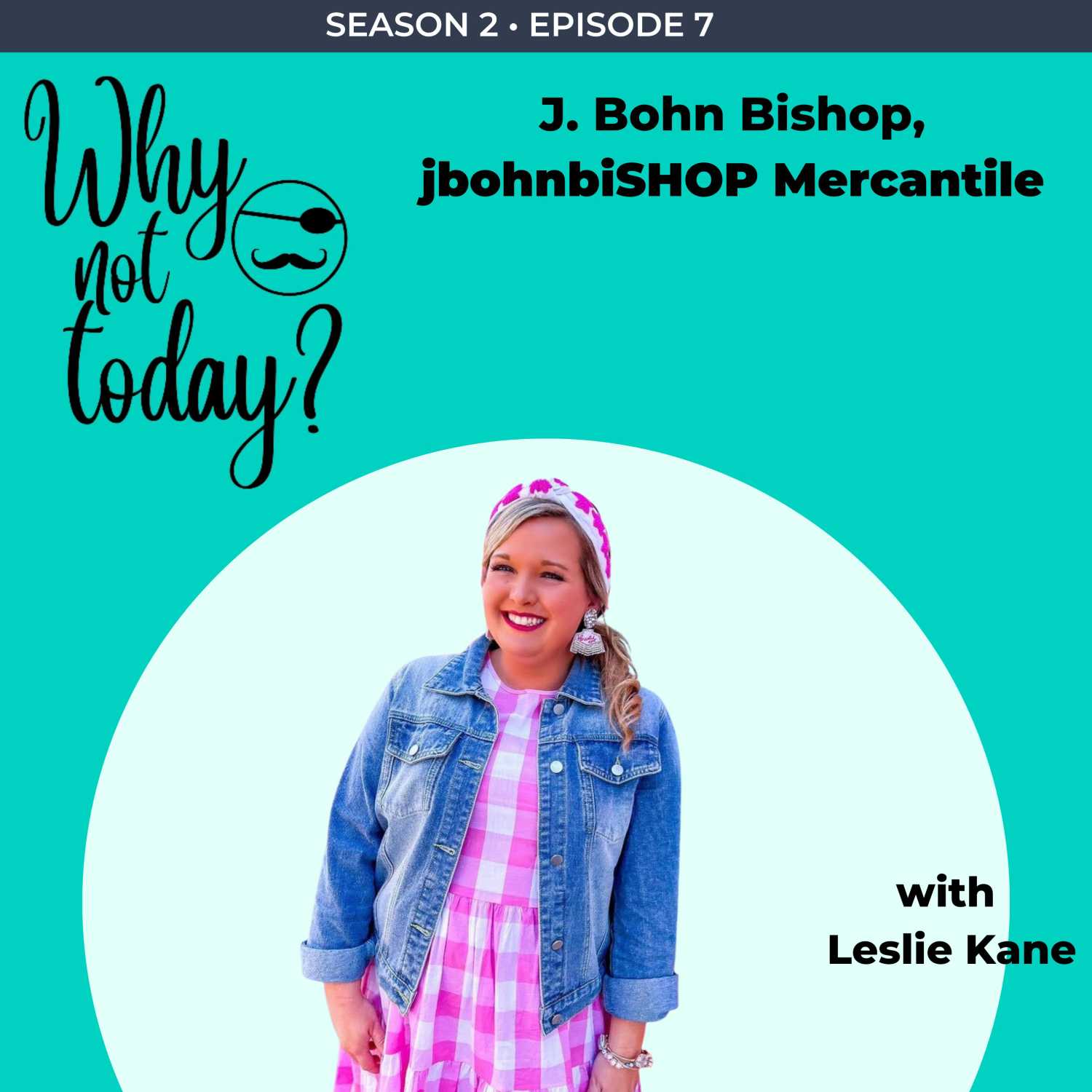 Why Not Today? with Leslie Kane