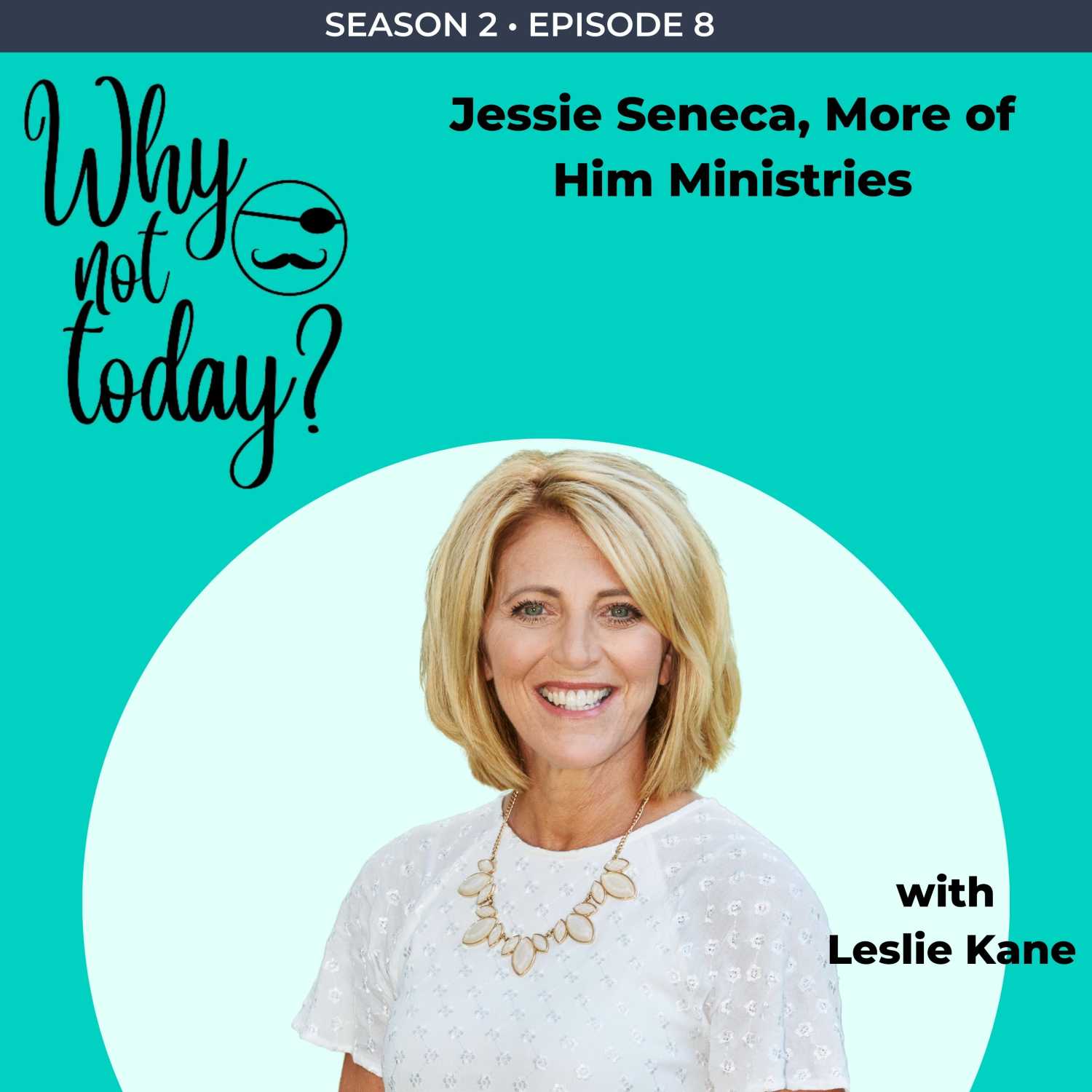 Why Not Today? with Leslie Kane