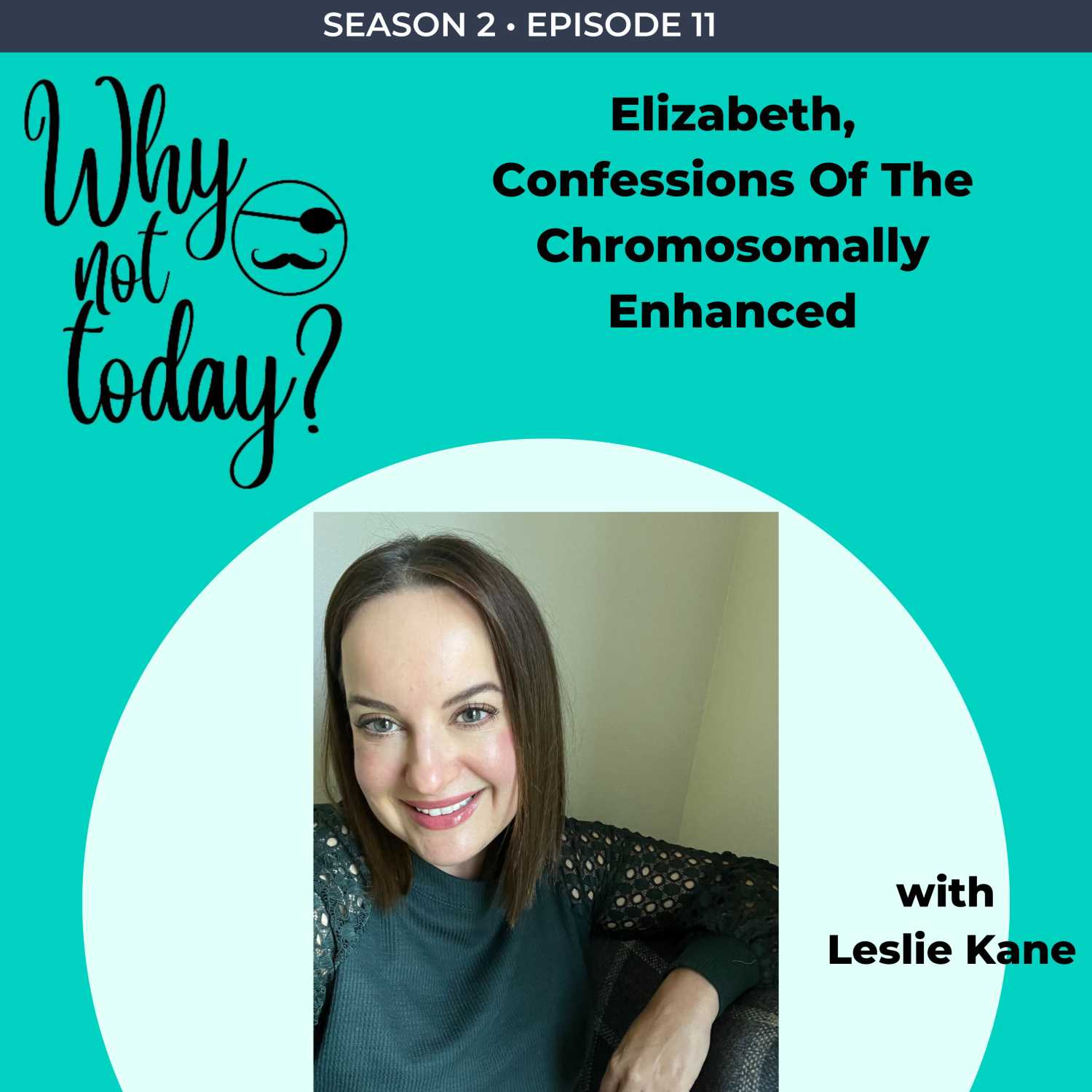Why Not Today? with Leslie Kane