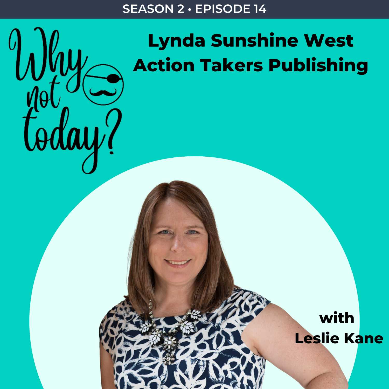 Why Not Today? with Leslie Kane