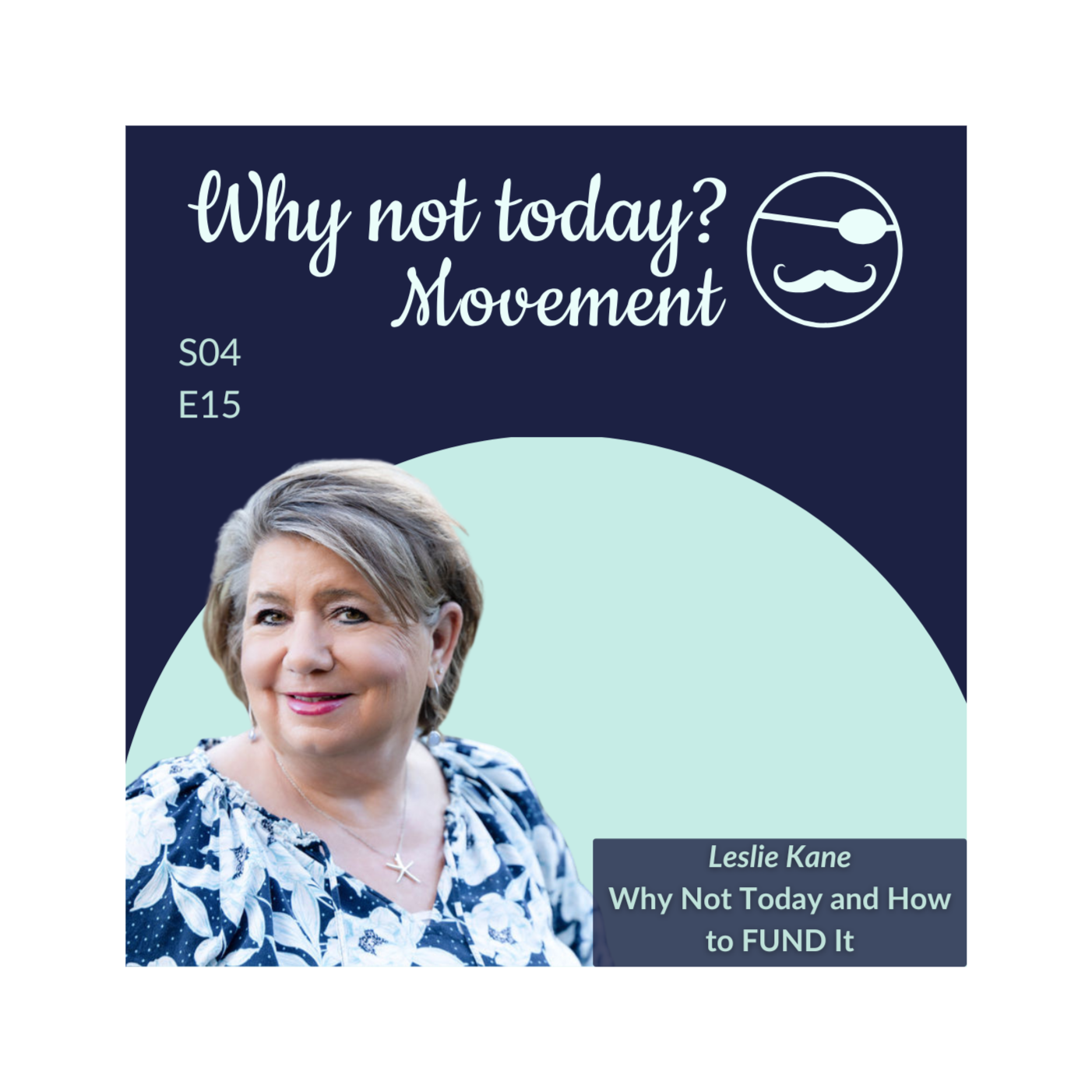 Why Not Today? with Leslie Kane