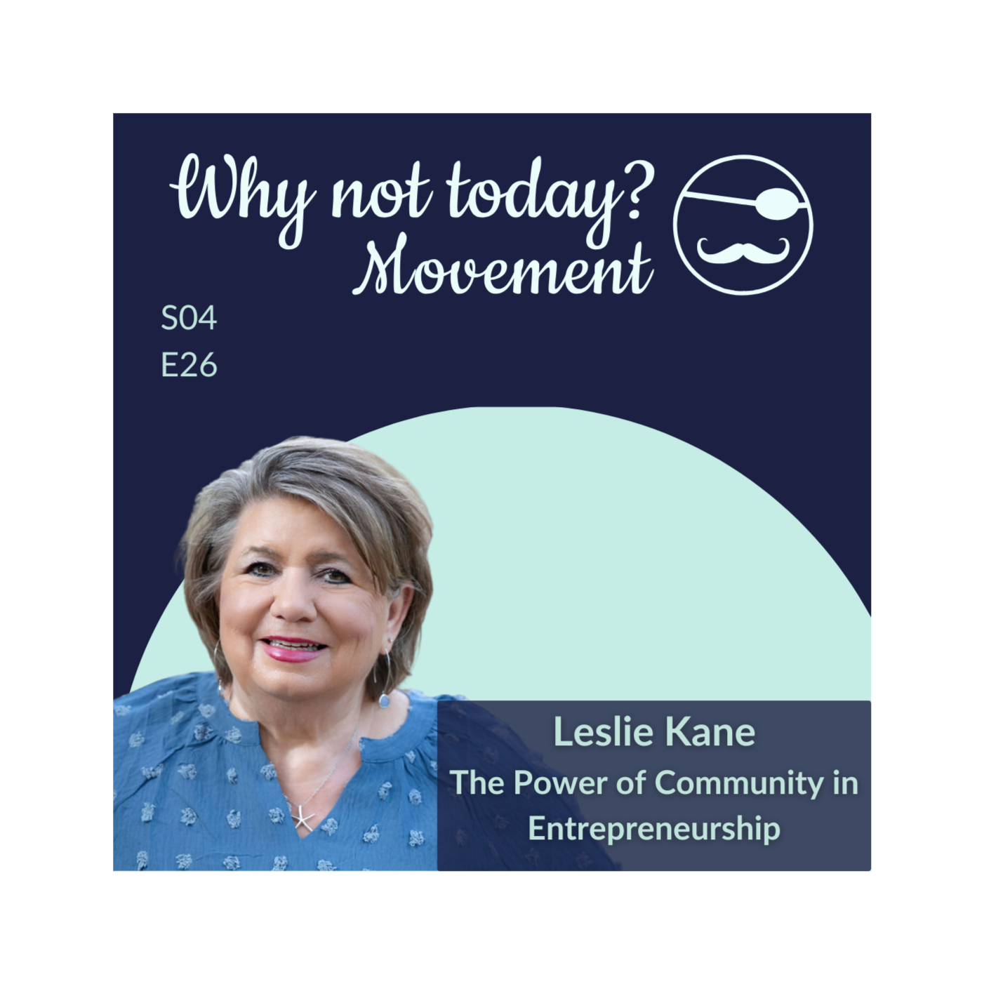 Why Not Today? with Leslie Kane