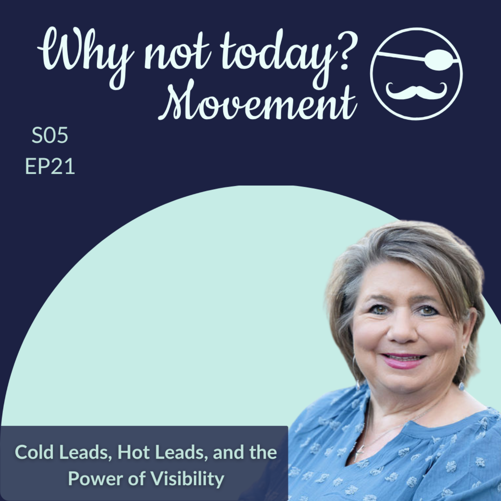 Cold Leads, Hot Leads, and the Power of Visibility  episode artwork