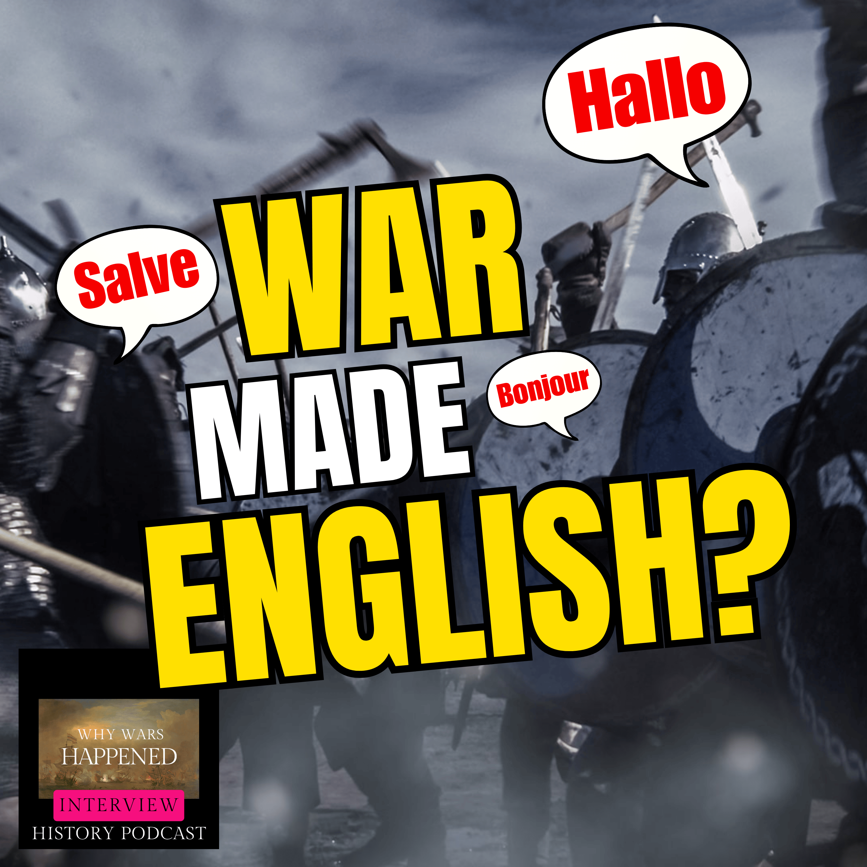 INTERVIEW: How War Created the English Language