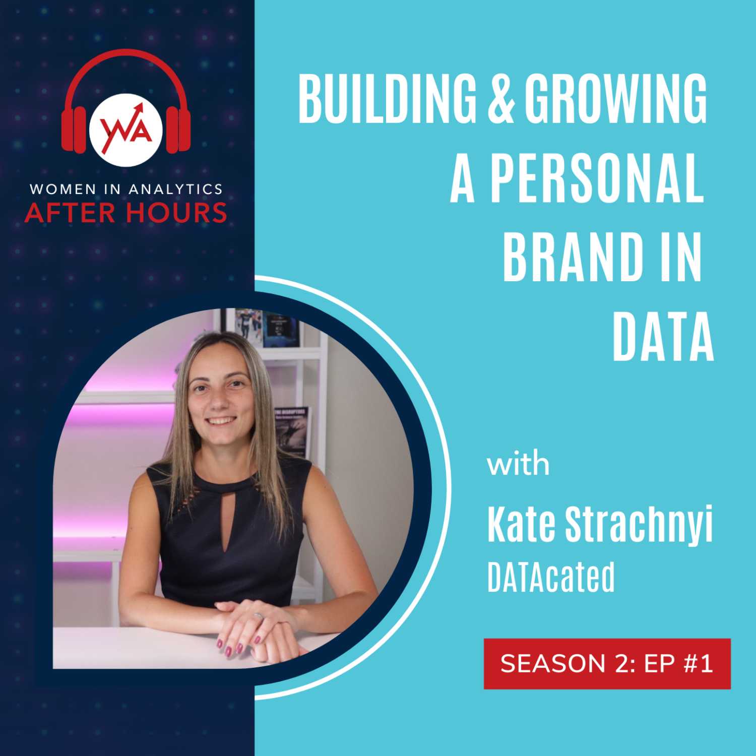 Ep 17: Live - Building and Growing a Personal Brand in Data with Kate Strachnyi