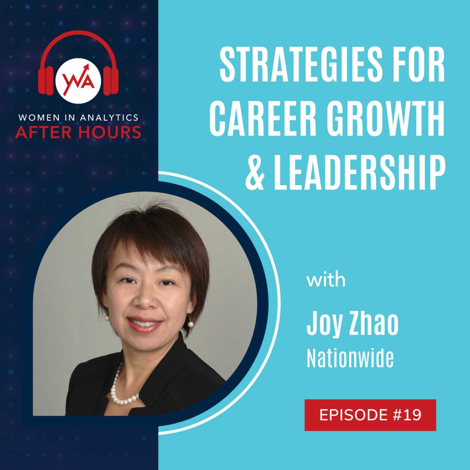 Ep 19: Strategies for Career Growth and Leadership with Joy Zhao