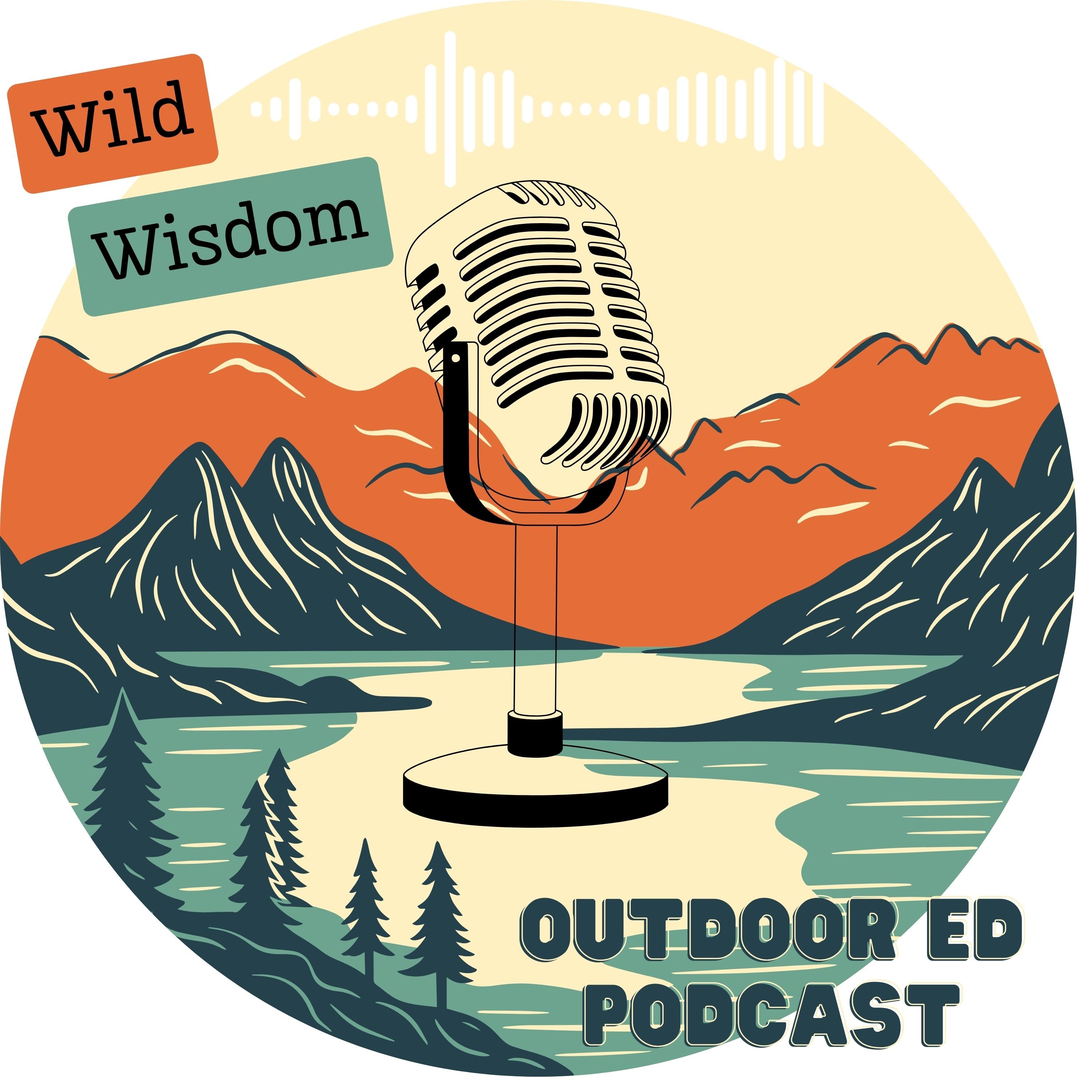Wild Wisdom Outdoor Ed Podcast