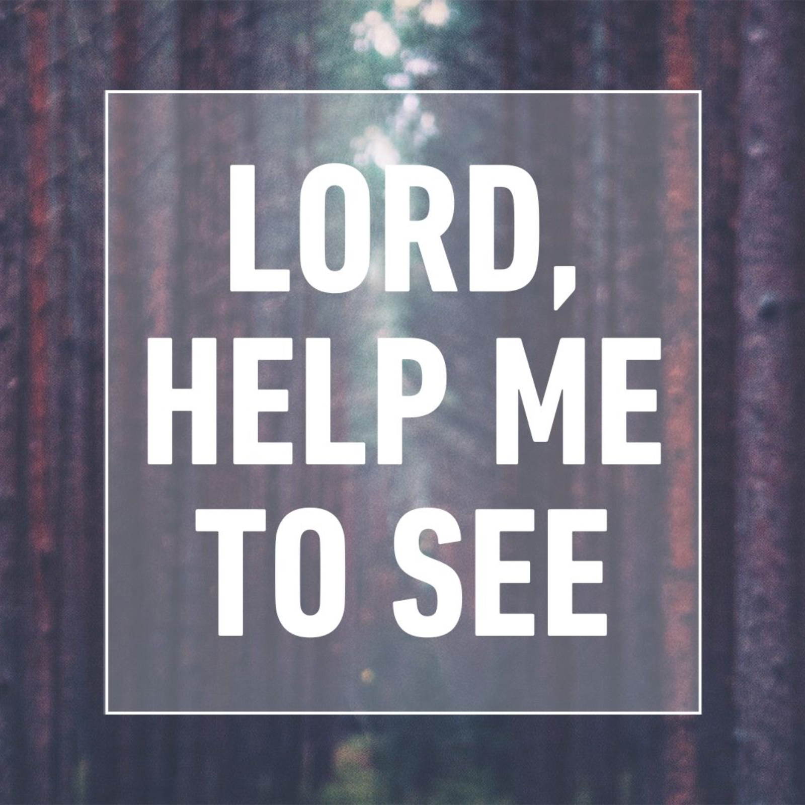 Lord, Help Me To See I Colossians 1:15-23 episode artwork