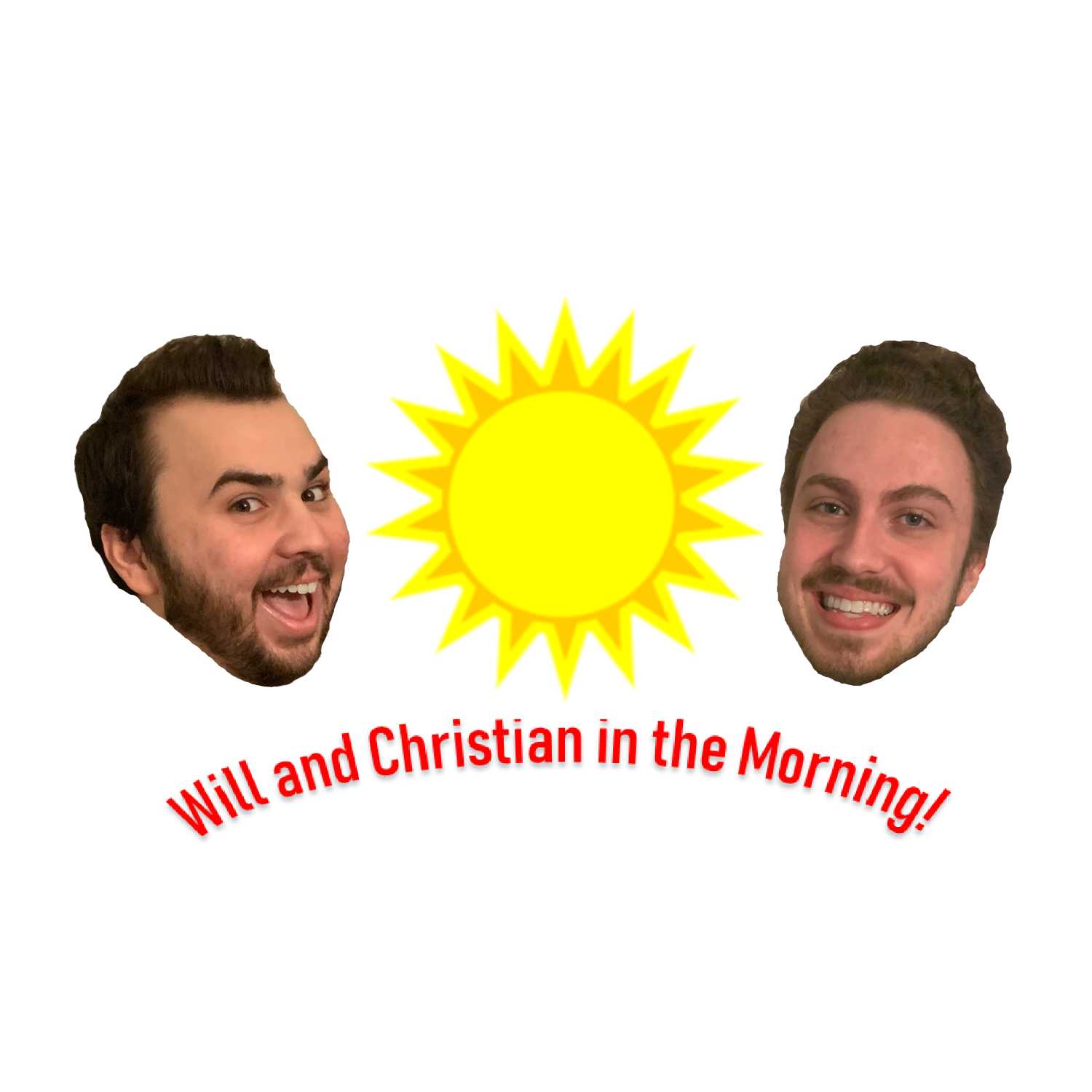 Will and Christian in the Morning!
