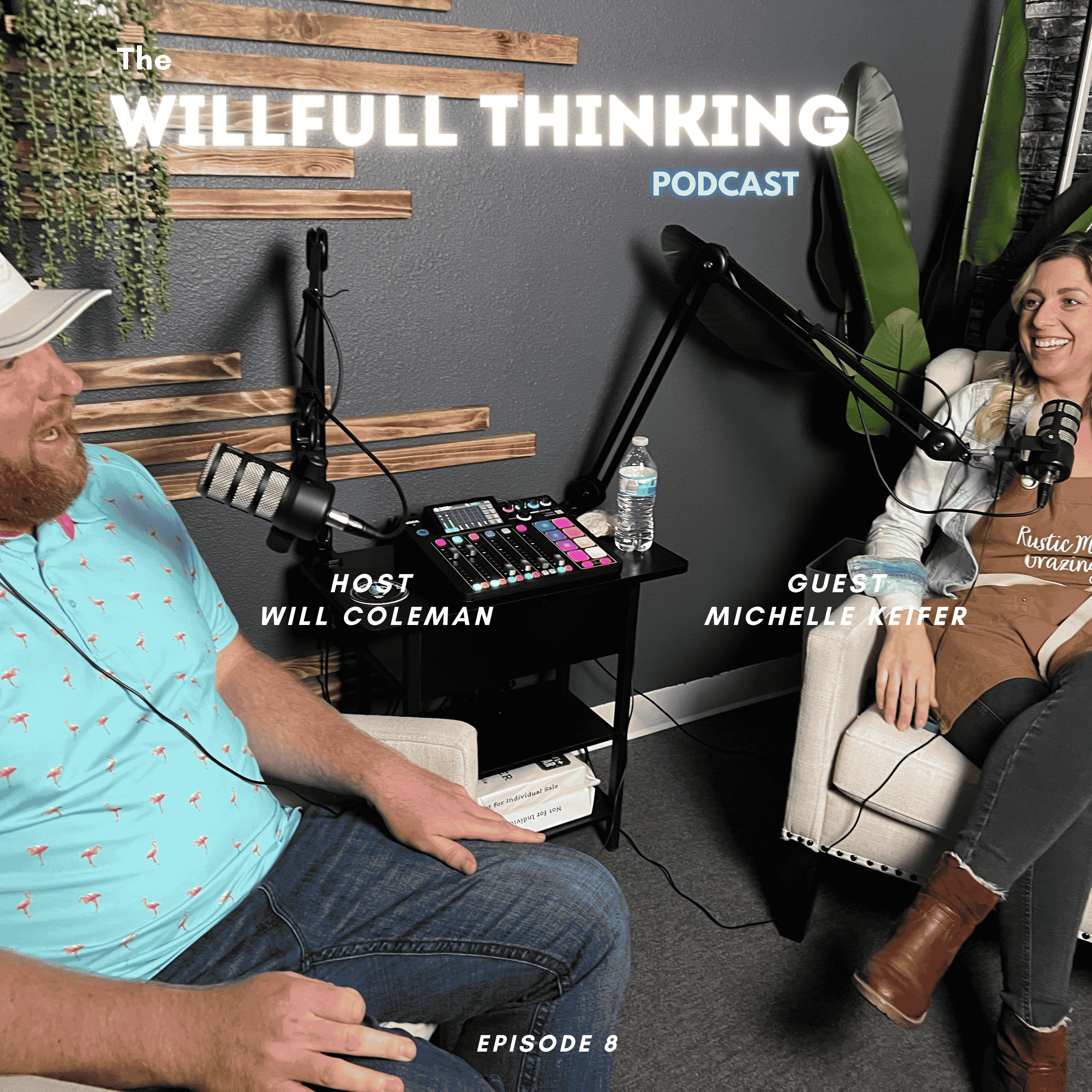 The Willfull Thinking Podcast | Ep. 8: Michelle Keifer – Owner of The Rustic Mule Grazing