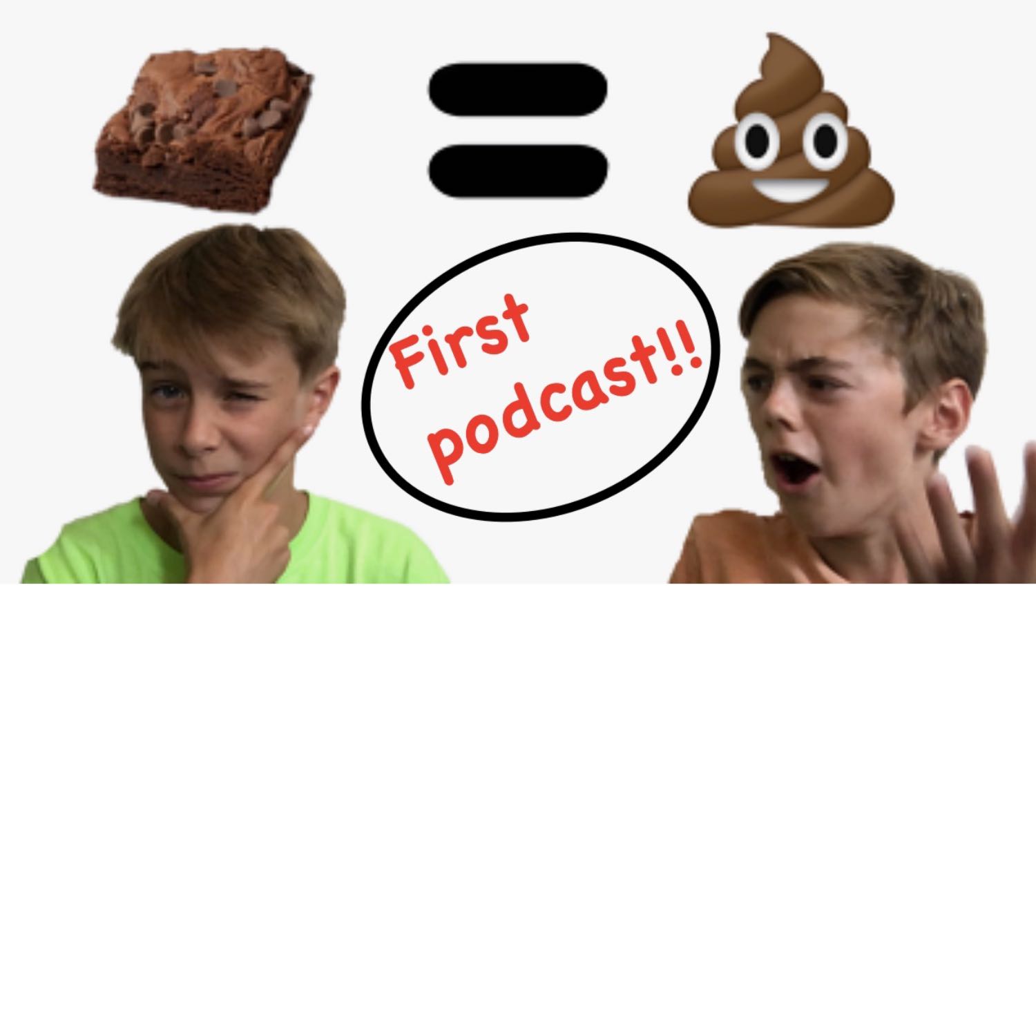 First Podcast! Brownie that tastes like poop or poop that tastes like a brownie? WJP EP 1