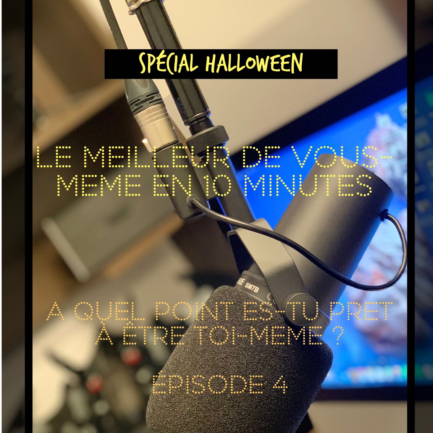 LE MEILLEUR DE VOUS-MÊME EN 10 MINUTES