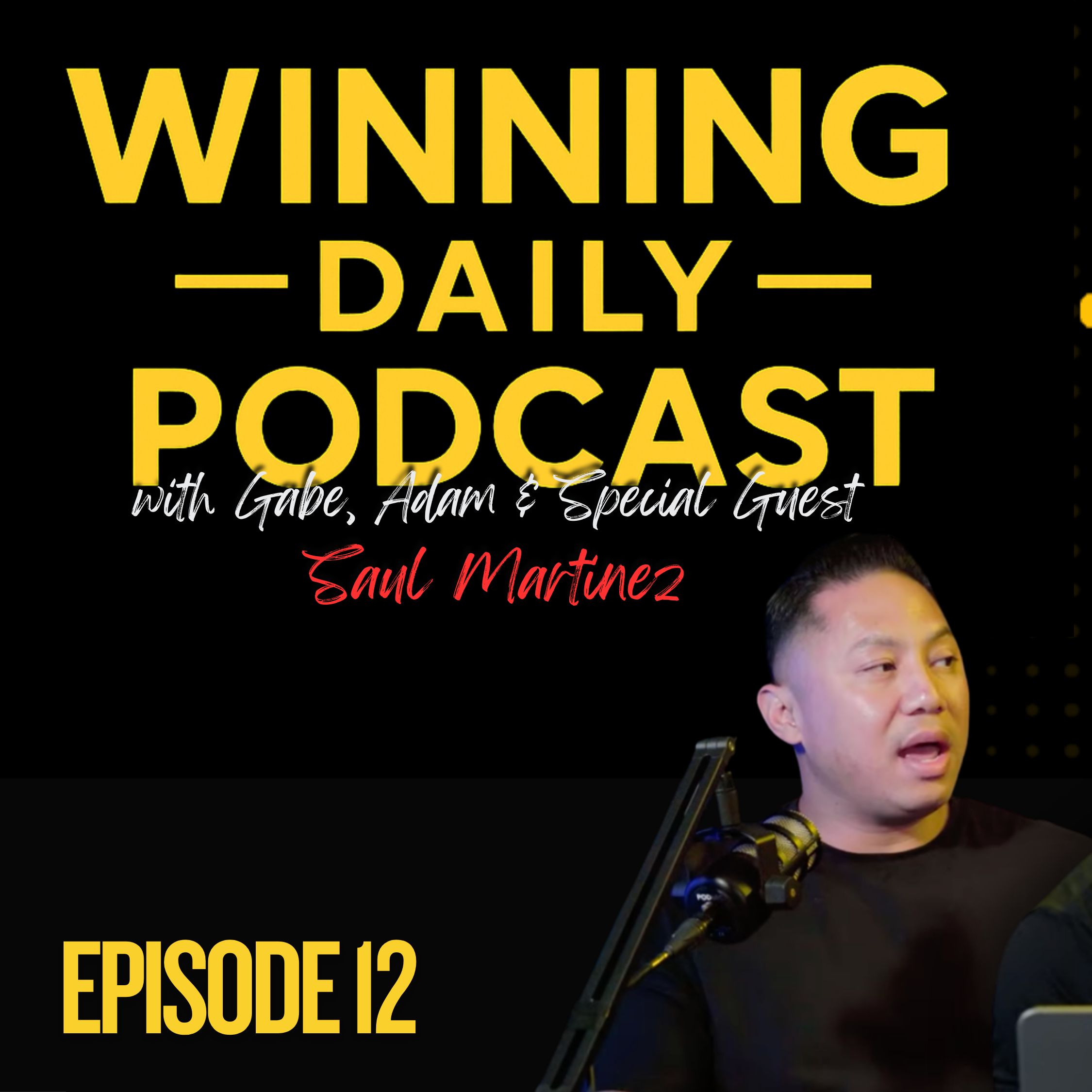Purpose, Leadership & Laughs | Winning Daily Podcast Ep. 12 (with Saul Martinez) episode artwork