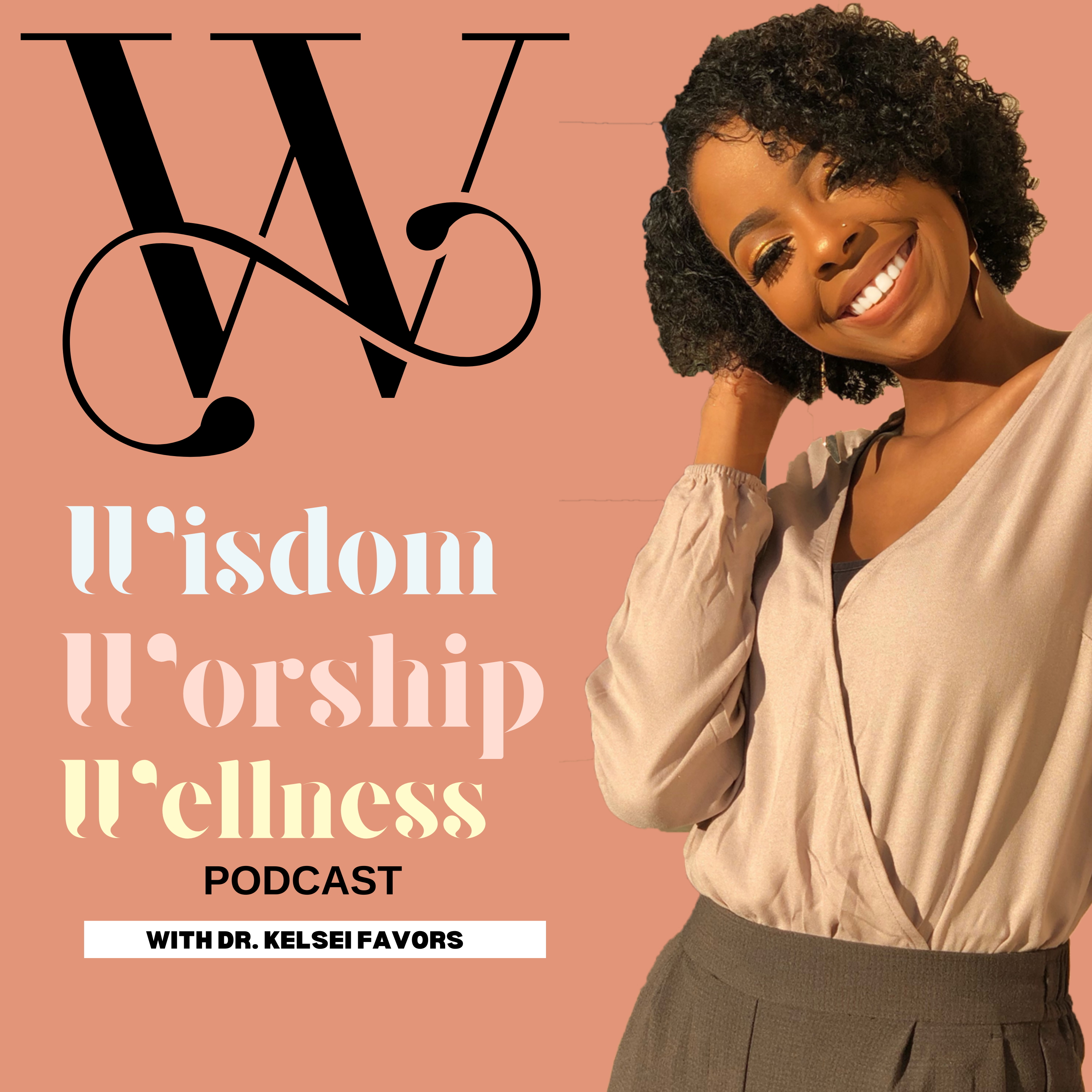 Wisdom, Worship, Wellness Podcast