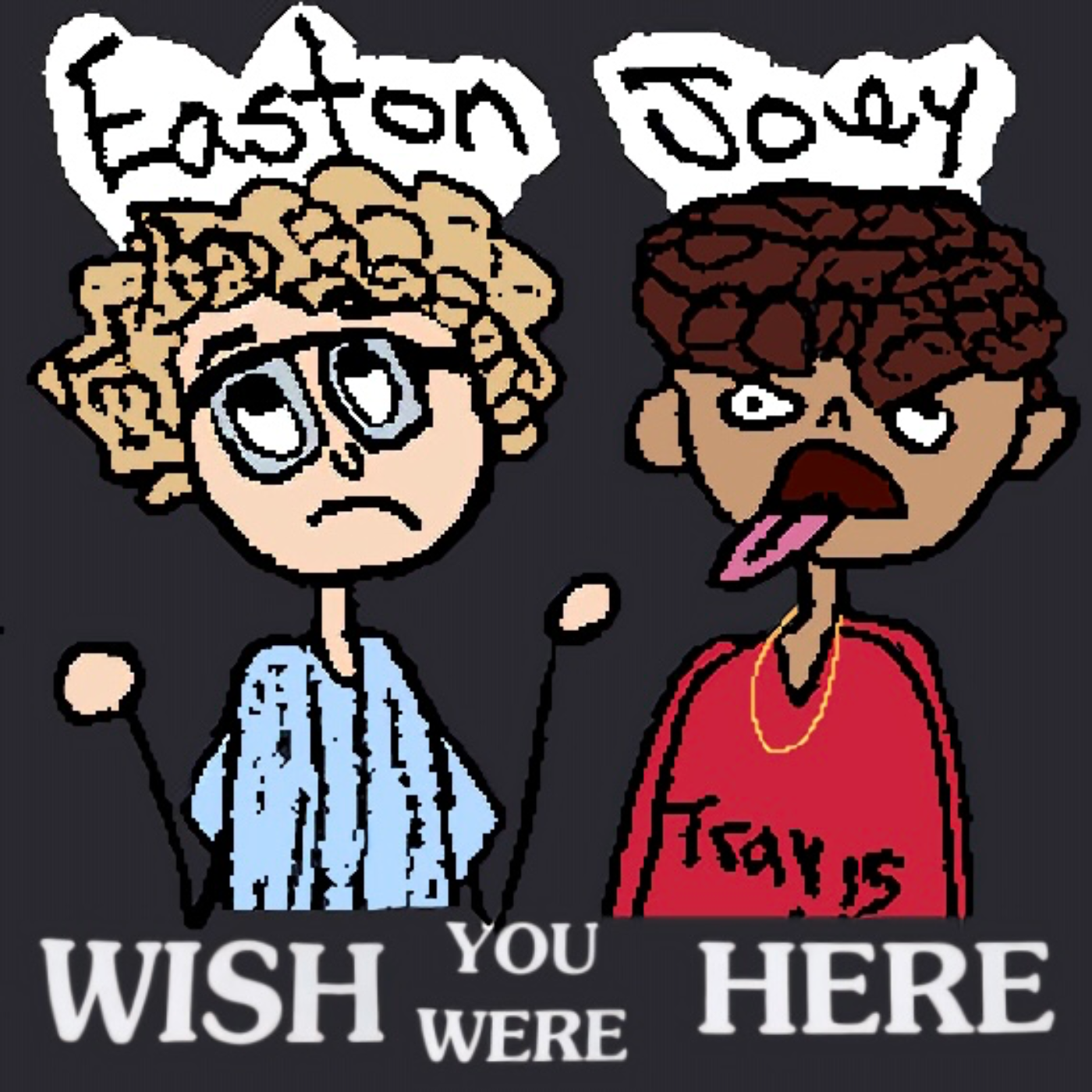 WISH YOU WERE HERE podcast artwork