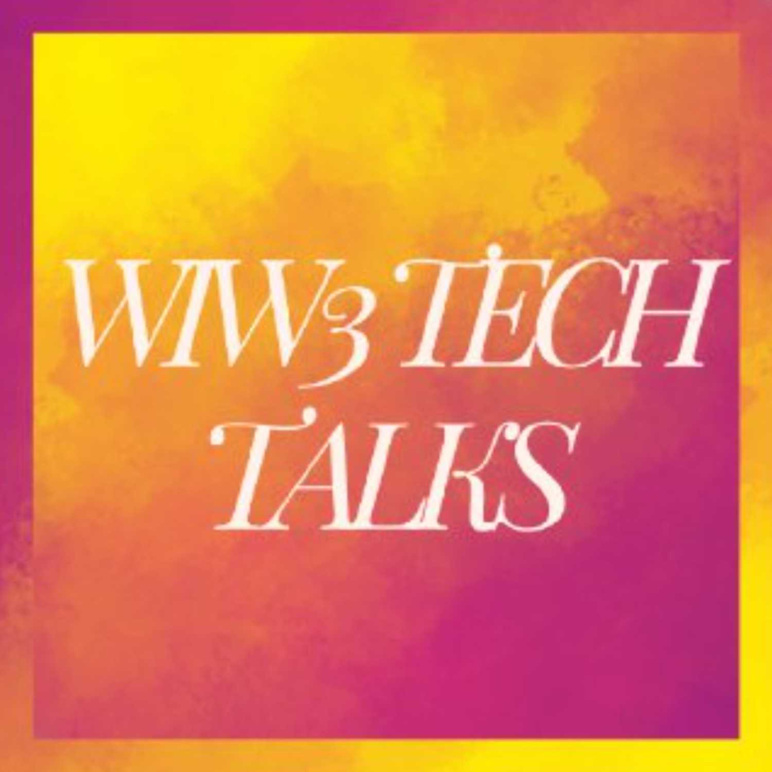 WIW3 Tech Talks 