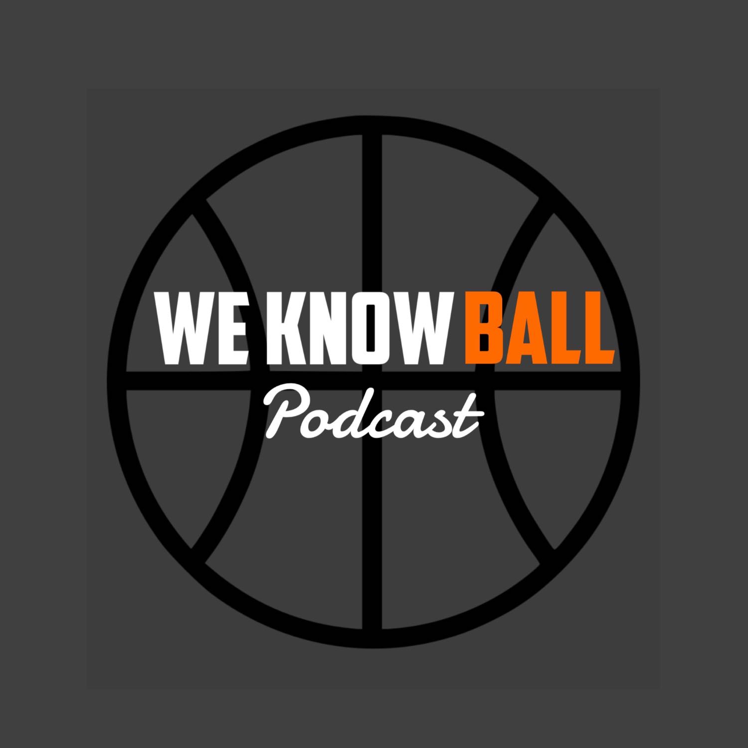 We Know Ball Podcast