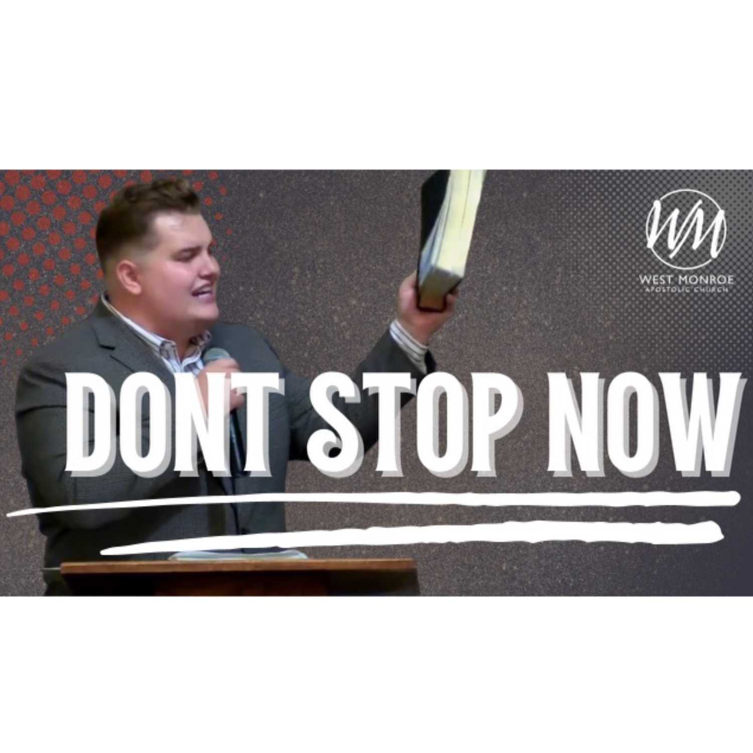 The West Monroe Apostolic Church Podcast