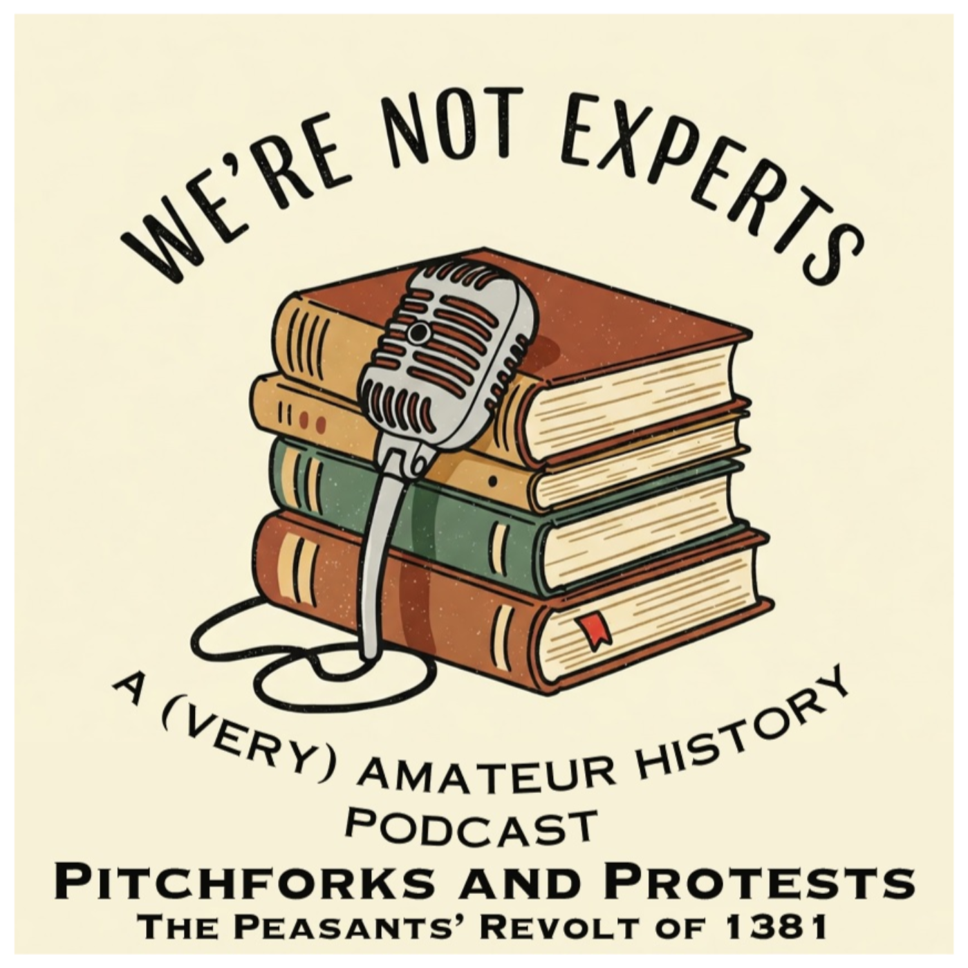 We\'re Not Experts - Two Amateurs Muddle Through History