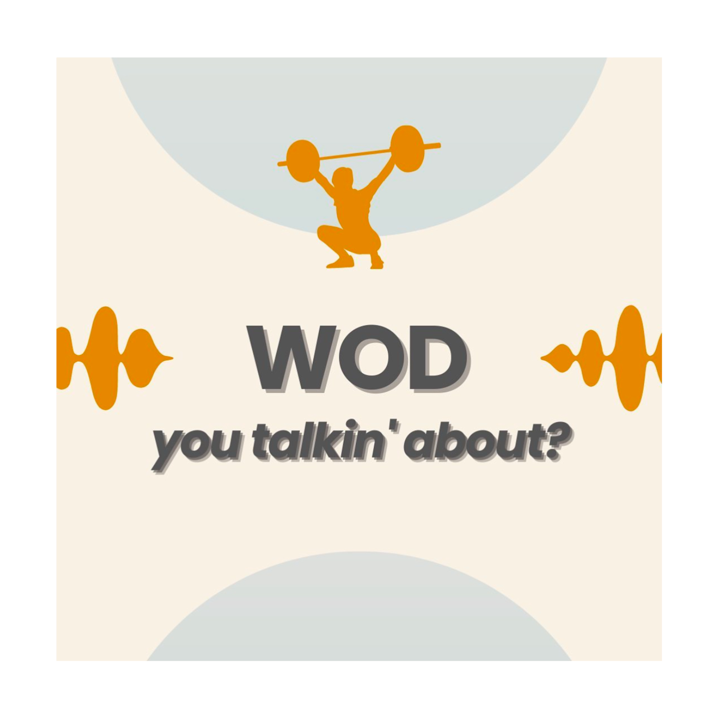 WOD you talkin' about?