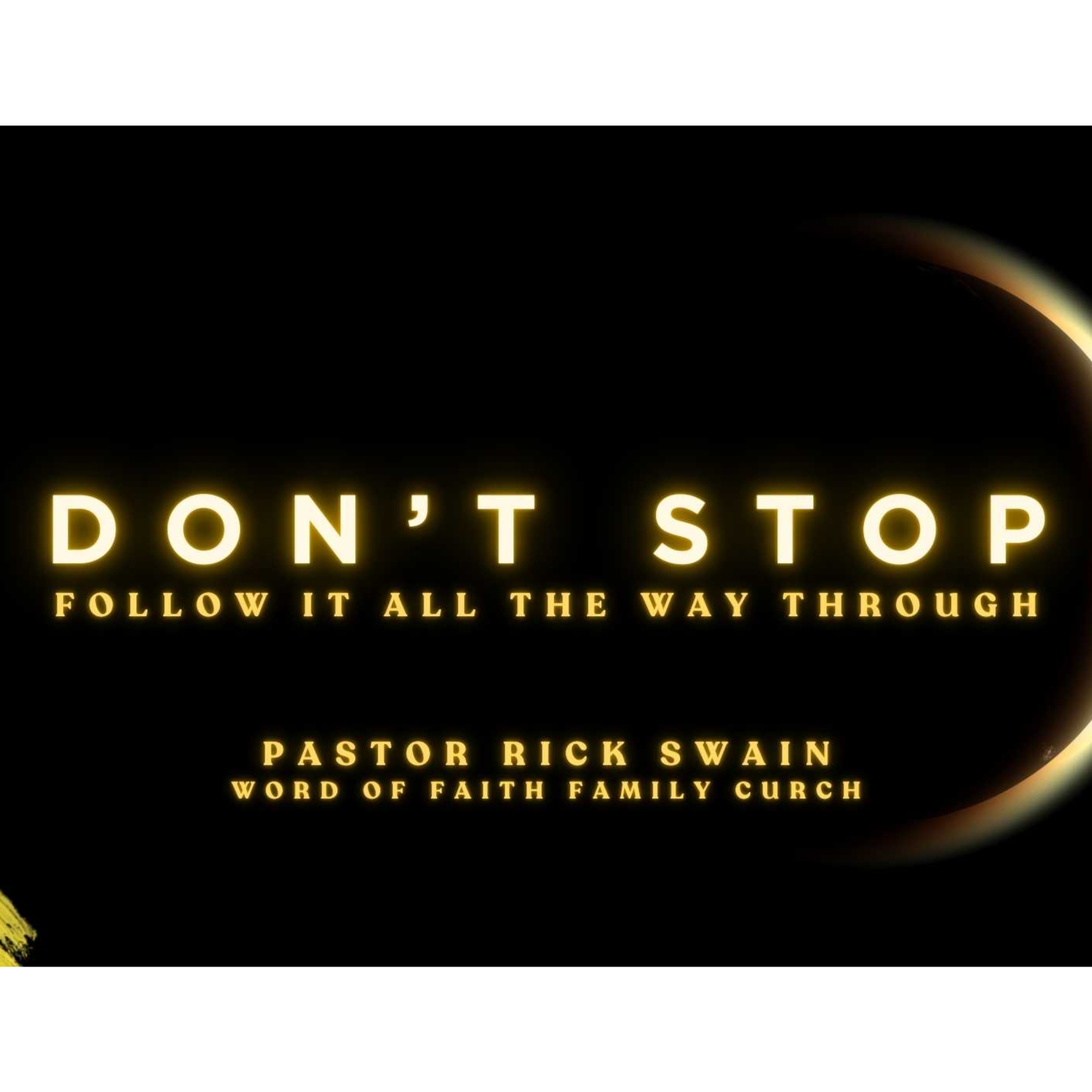 Don't Stop - Pastor Rick Swain episode artwork