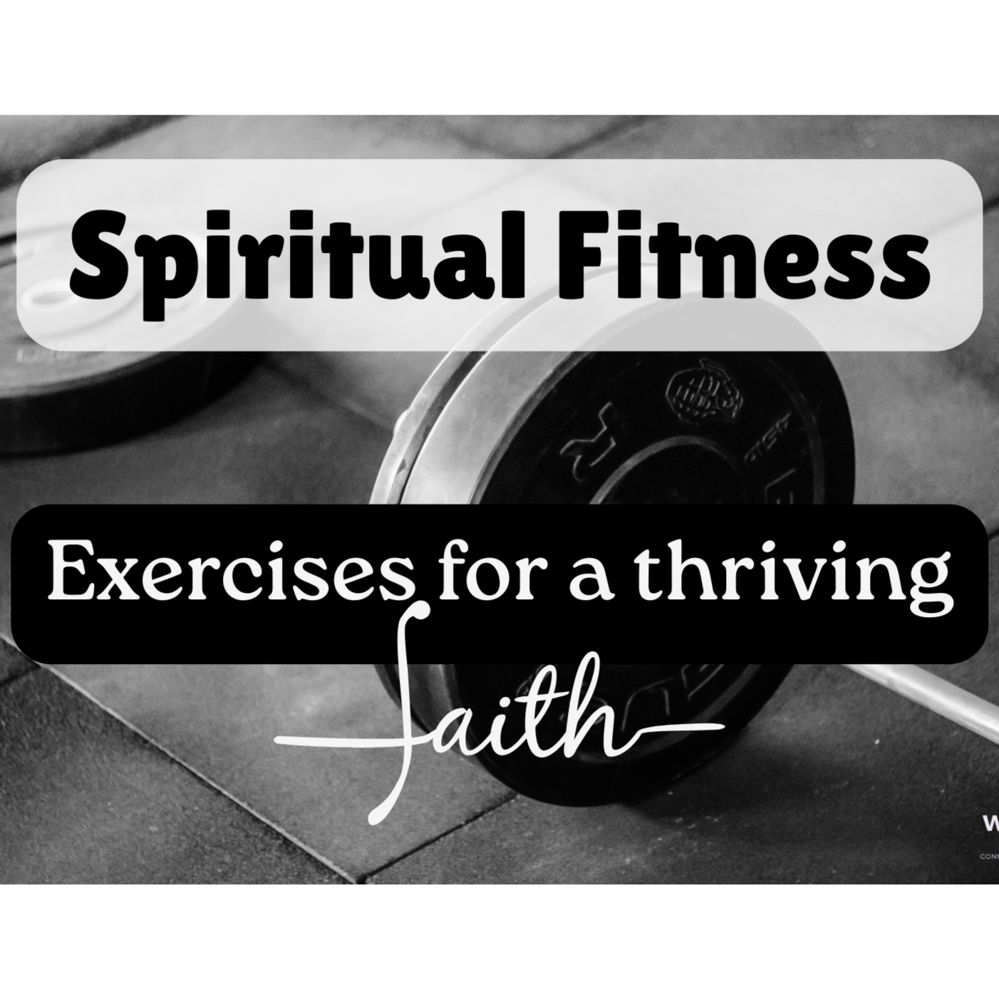 Spiritual Fitness #2 - Pastor Kendra Bauer episode artwork